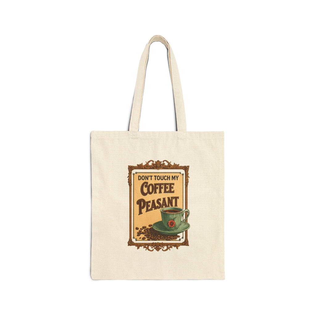 DON'T TOUCH MY COFFEE PEASANT - Autumn Vibes Tote Bag, Eco-Friendly Carryall, Fall Shopping Bag, Seasonal Market Tote, Thanksgiving Gift, Reusable Canvas Bag