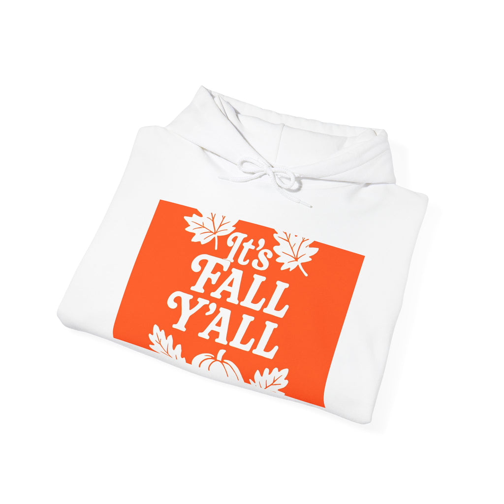 It's Fall Ya'll - Fall Vibes Hooded Sweatshirt – Perfect for Autumn Celebrations, Cozy Style, Unisex Sweater Wear, Seasonal Gift, Thanksgiving Apparel