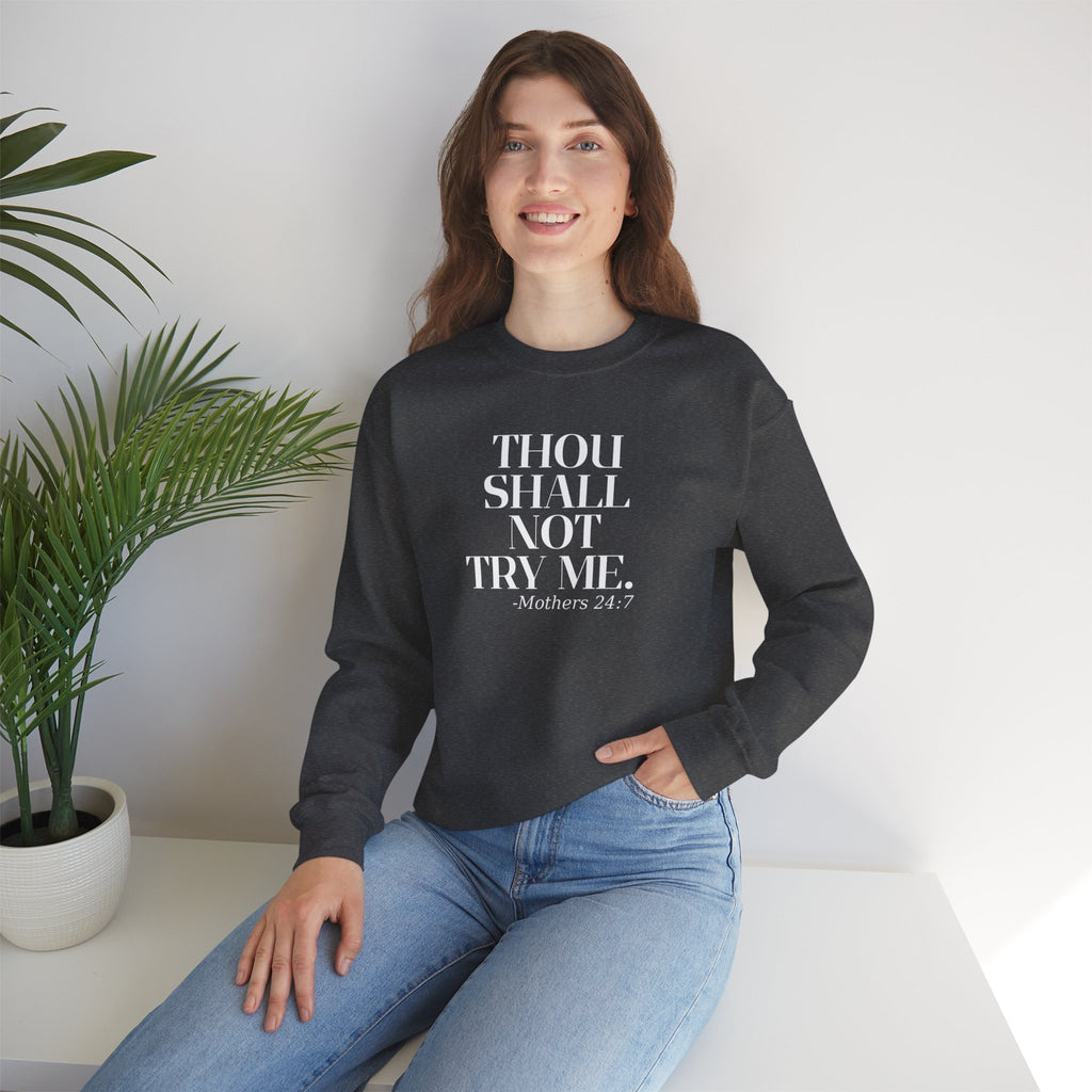 Thou Shall Not Try Me Mom Sweatshirt, Comfy Crewneck, Mother's Day Gift, Casual Wear