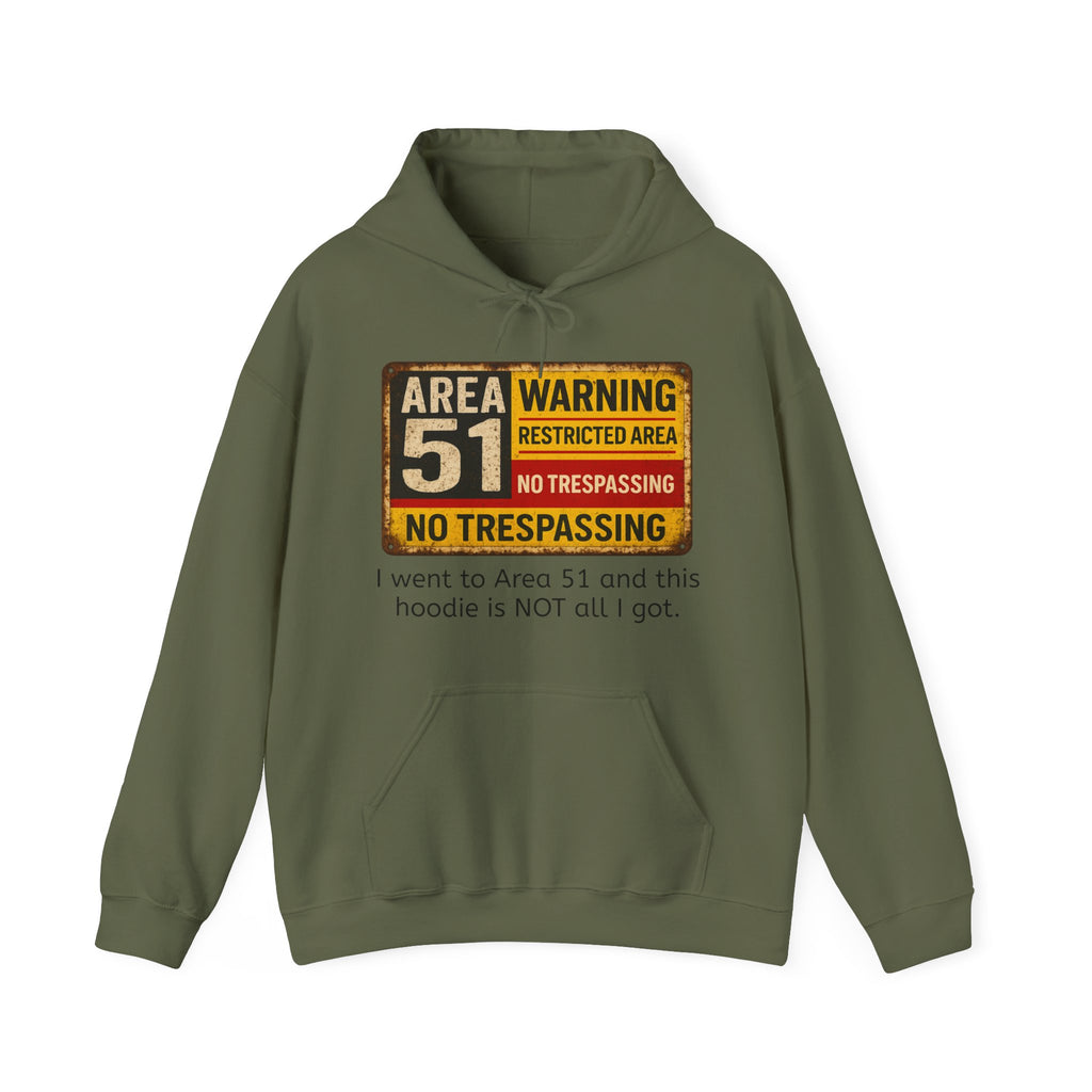 “I went to Area 51 and this hoodie is NOT all I got” Alien Hoodie