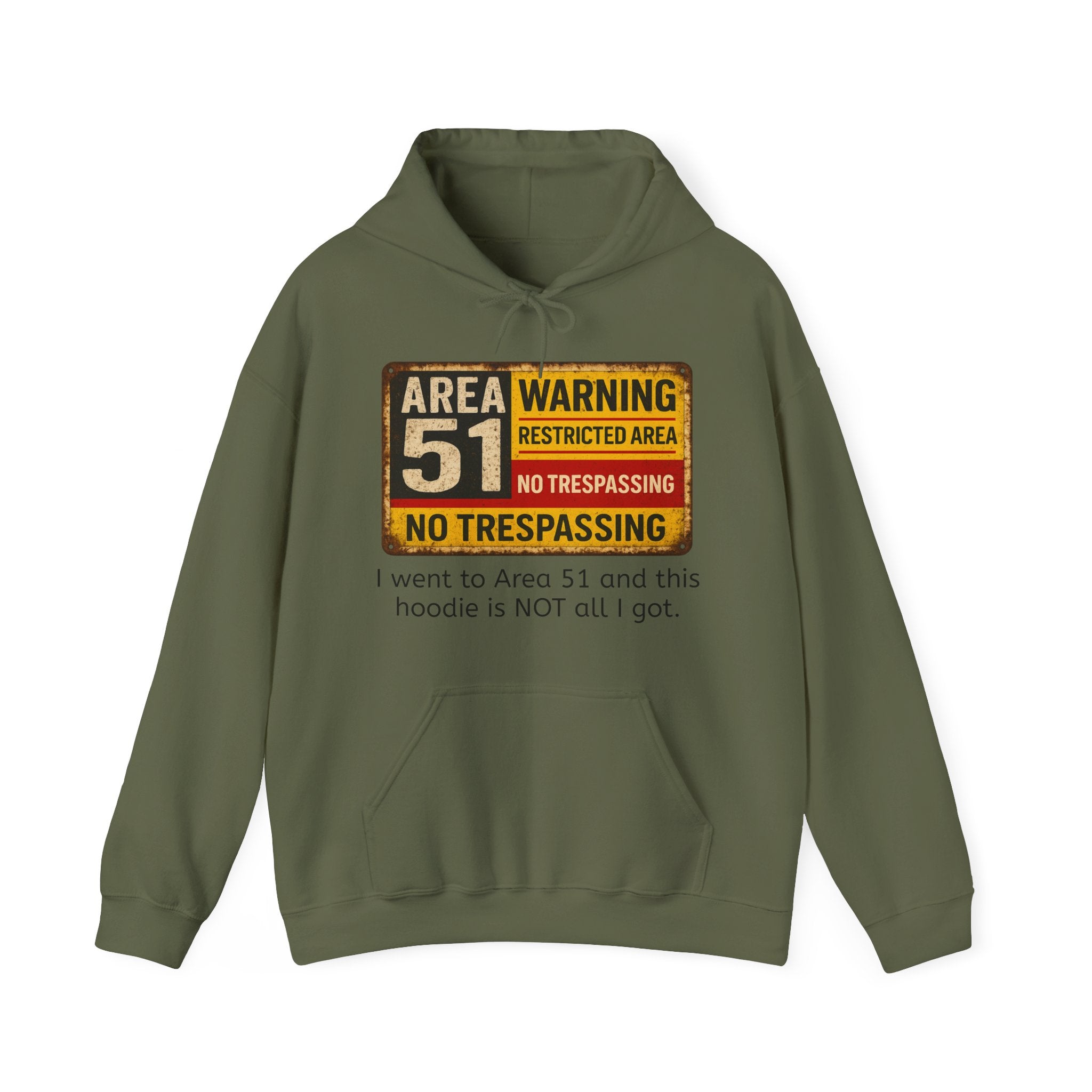 “I went to Area 51 and this hoodie is NOT all I got” Alien Hoodie