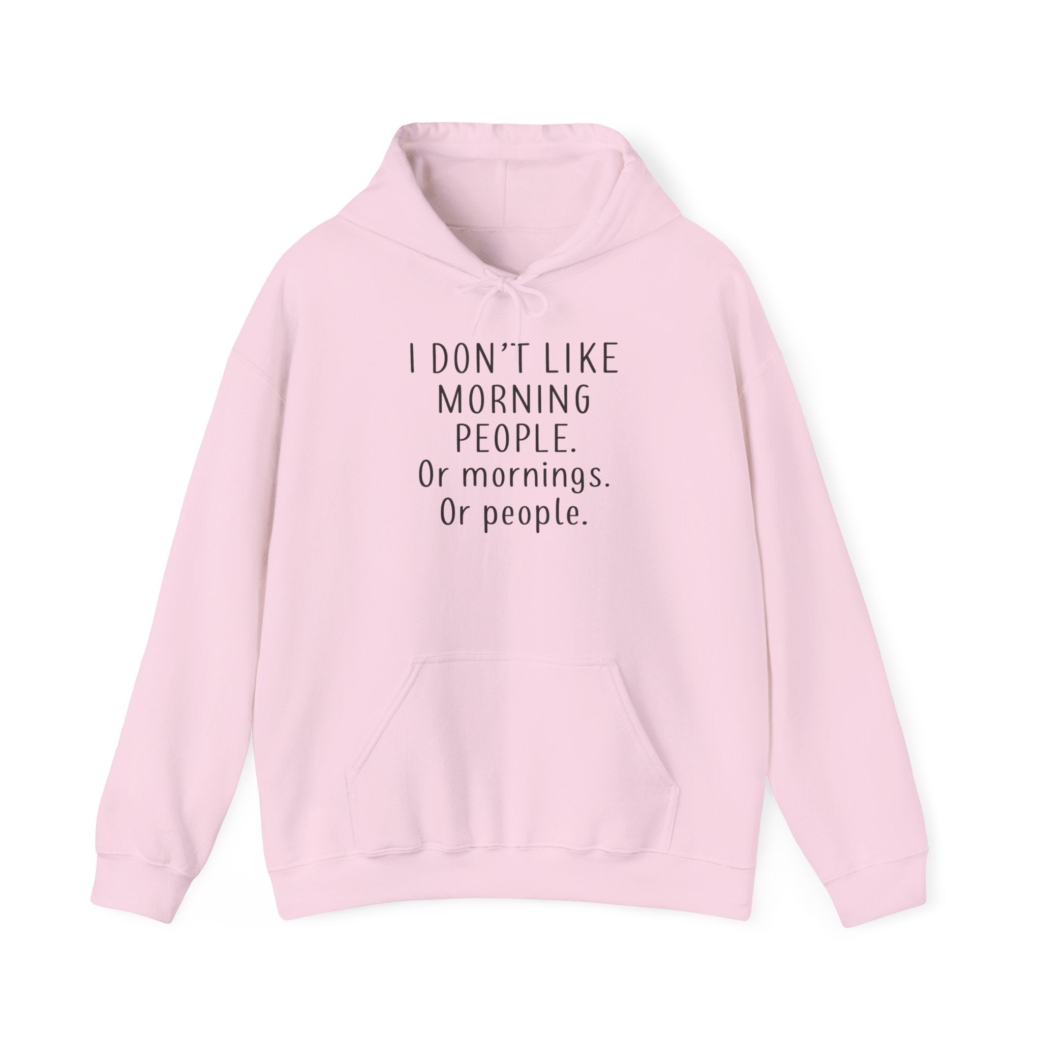 'I Don't Like Morning People' Unisex Hoodie, Funny Sweatshirt Gift, Casual Comfort Apparel, Coffee Lover's Hoodie, Lazy Morning Wear