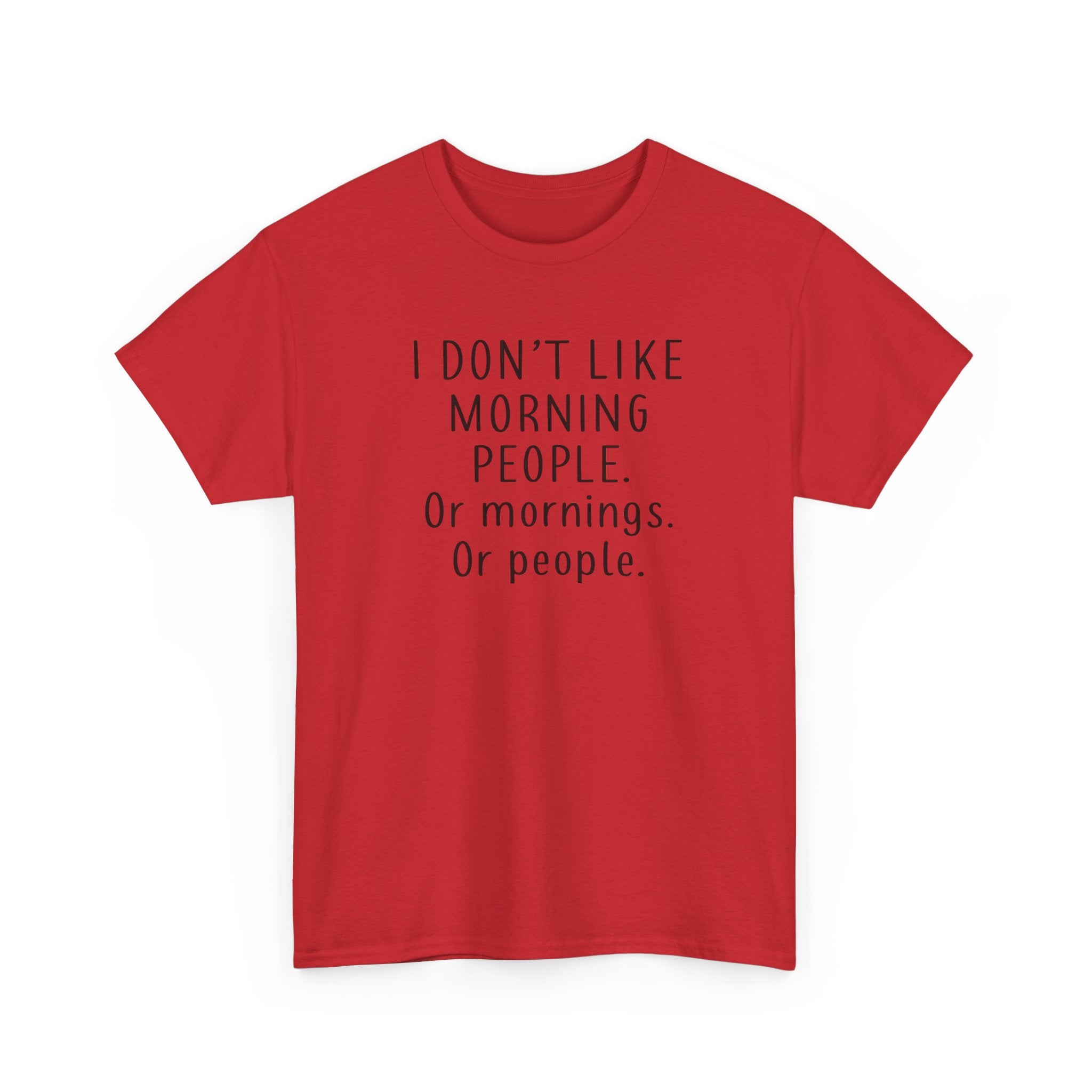 Funny Morning Tee - I Don't Like Morning People, Gift for Night Owls, Casual Wear, Humor T-Shirt, Unisex Cotton Shirt