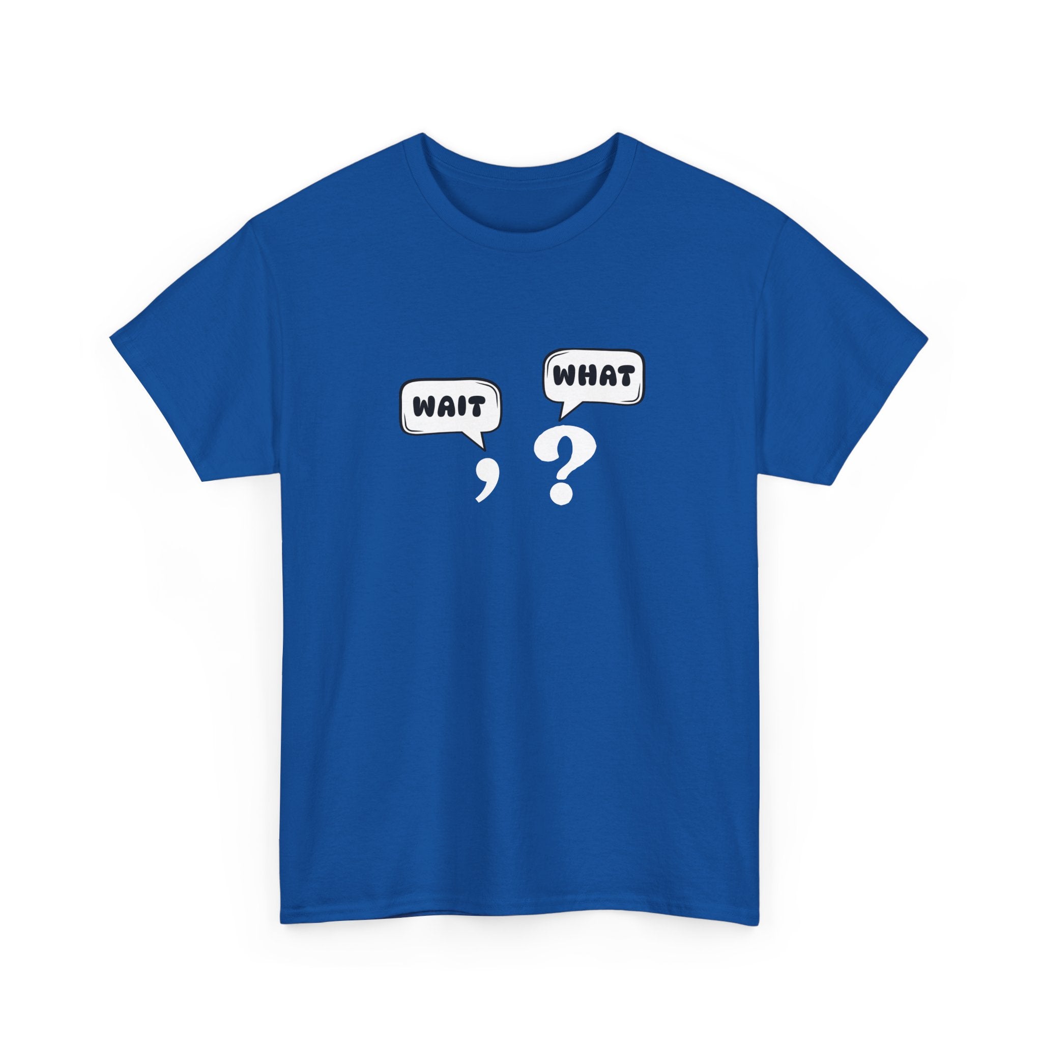 Unisex Tee with Whimsical Quote | Funny Cotton T-shirt for Casual Outings, Gift for Friends, Teachers, Nerds, Grammar, Birthday Present, Everyday Wear