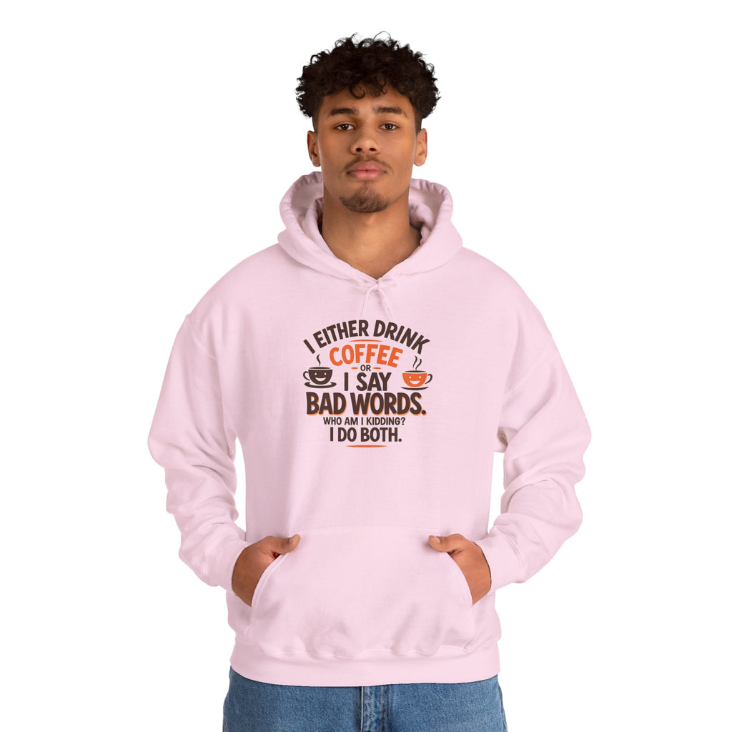 I drink coffee or say bad words, Coffee Lovers Hoodie - Unisex Funny Sweatshirt, Gift for Coffee Addicts, Unique Design, Great for Casual Wear, Perfect for Holidays