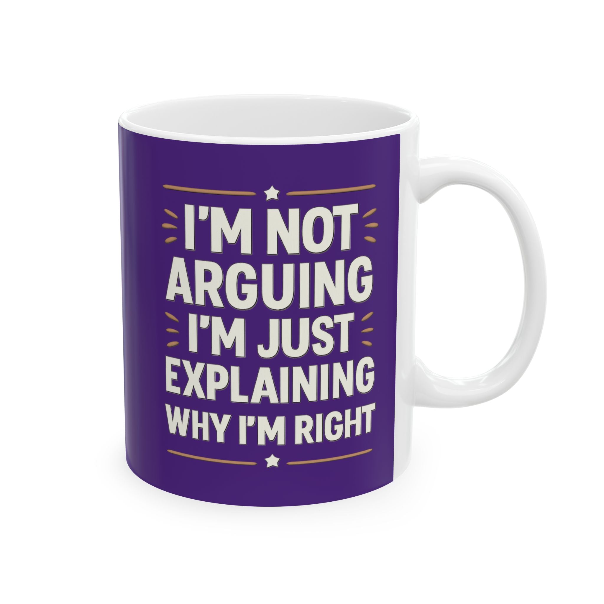 I'm always right coffee mug, Funny Ceramic Coffee Mug, Humorous Gift for Friends, Ideal for Birthdays, Office Use, Personal Mug, Unique Present