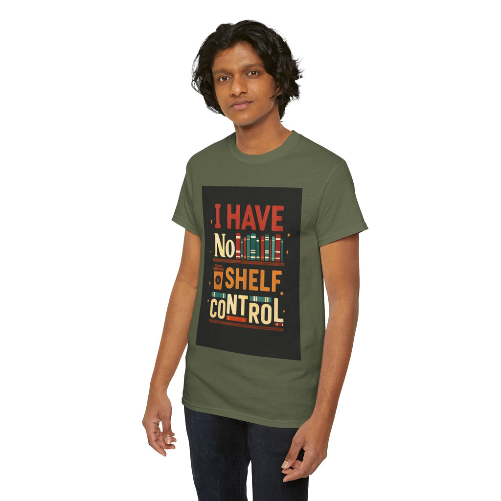 Book Lover's Humor Tee - I Have No Shelf Control, Gift for Readers, Bookish Apparel, Casual Wear, Funny T-Shirt
