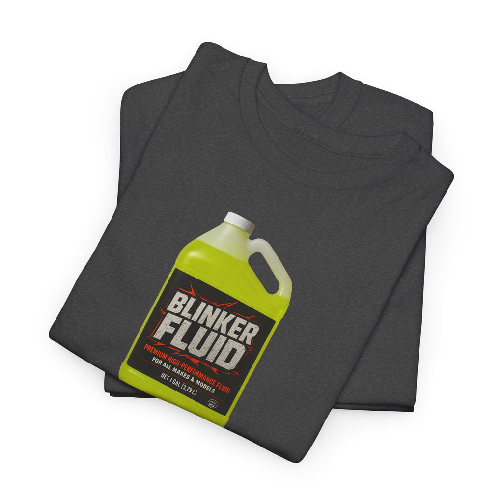 Humorous Blinker Fluid Tee, Funny T-Shirt, Car Lover Gift, Gag Gift, Unisex Heavy Cotton Shirt