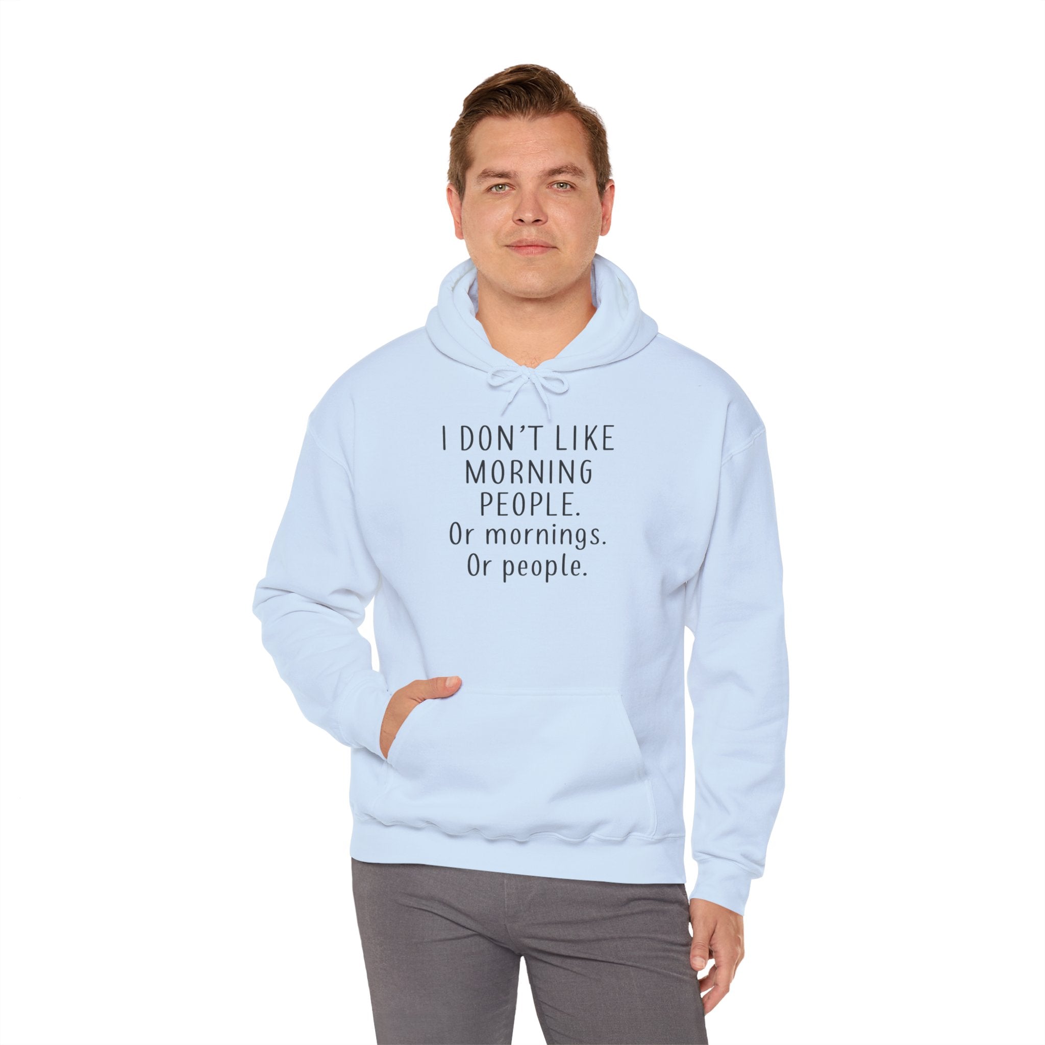 'I Don't Like Morning People' Unisex Hoodie, Funny Sweatshirt Gift, Casual Comfort Apparel, Coffee Lover's Hoodie, Lazy Morning Wear