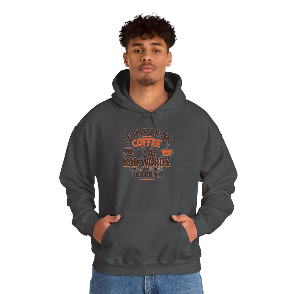 I drink coffee or say bad words, Coffee Lovers Hoodie - Unisex Funny Sweatshirt, Gift for Coffee Addicts, Unique Design, Great for Casual Wear, Perfect for Holidays