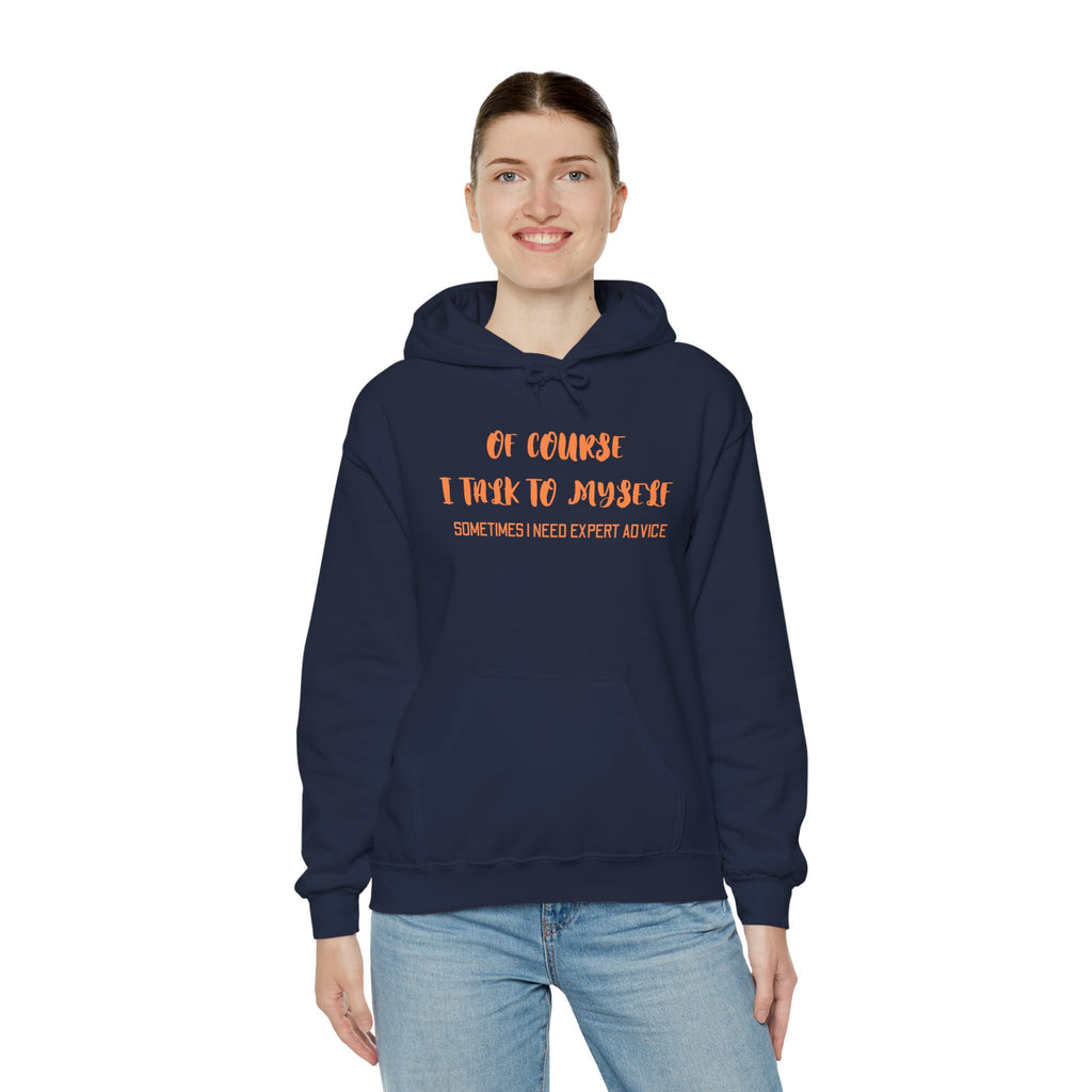 I talk to myself for Expert Advice Sweatshirt | Unisex Hoodie for Cozy Learning, Fun Gift for Students, Thoughtful Birthday Present, Perfect for Casual
