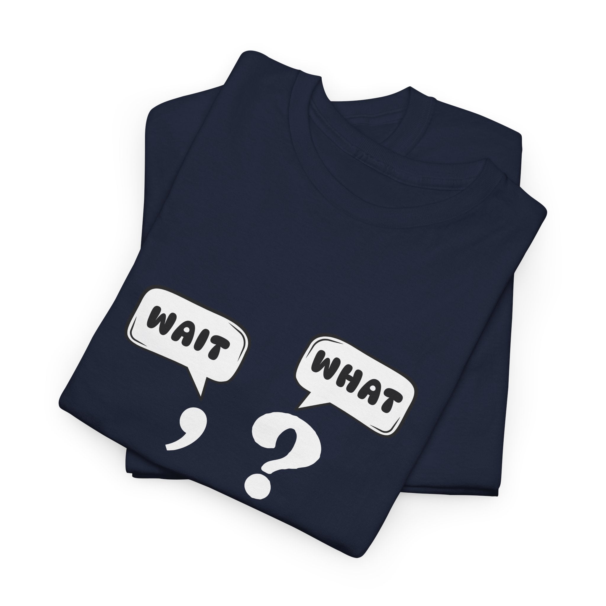 Unisex Tee with Whimsical Quote | Funny Cotton T-shirt for Casual Outings, Gift for Friends, Teachers, Nerds, Grammar, Birthday Present, Everyday Wear