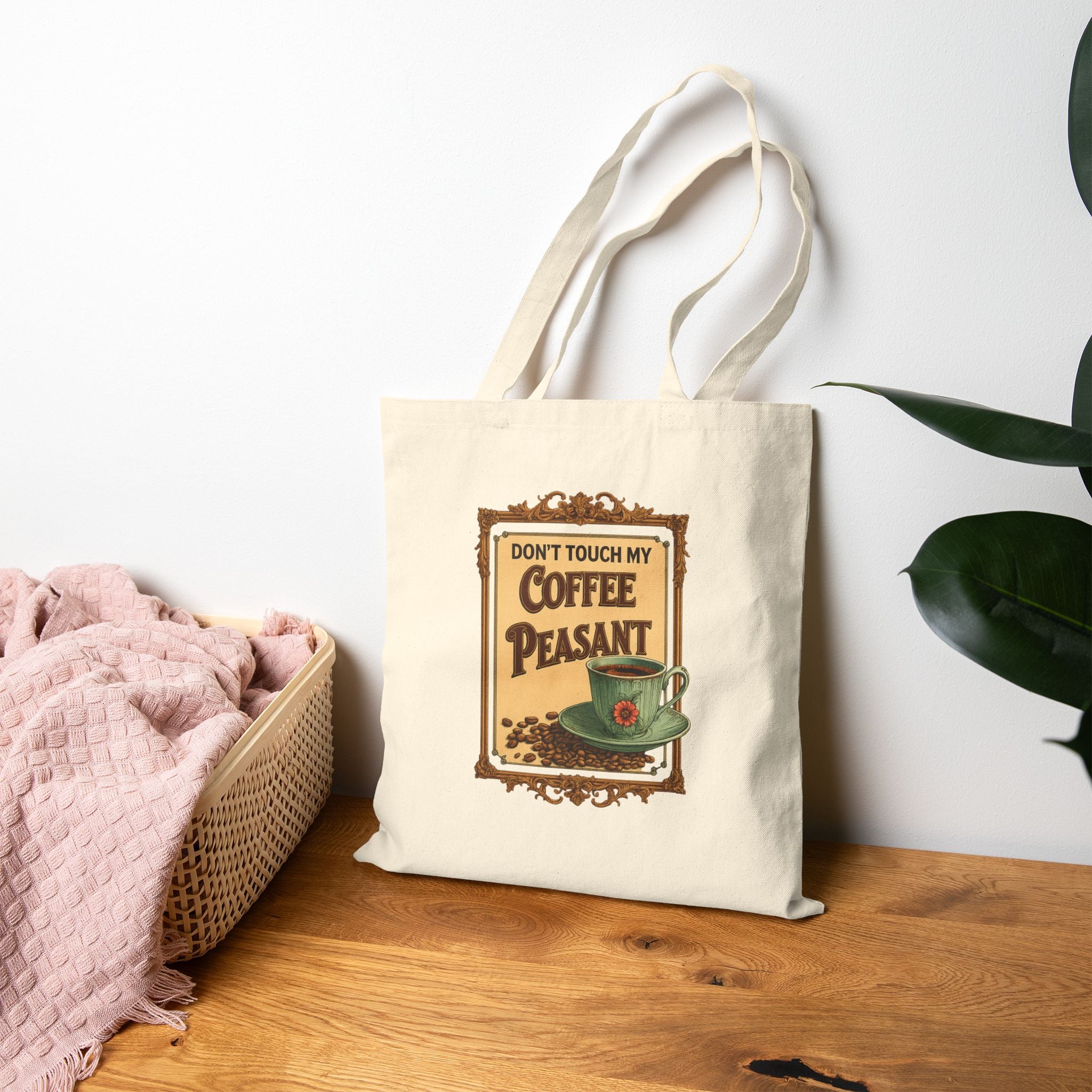 DON'T TOUCH MY COFFEE PEASANT - Autumn Vibes Tote Bag, Eco-Friendly Carryall, Fall Shopping Bag, Seasonal Market Tote, Thanksgiving Gift, Reusable Canvas Bag