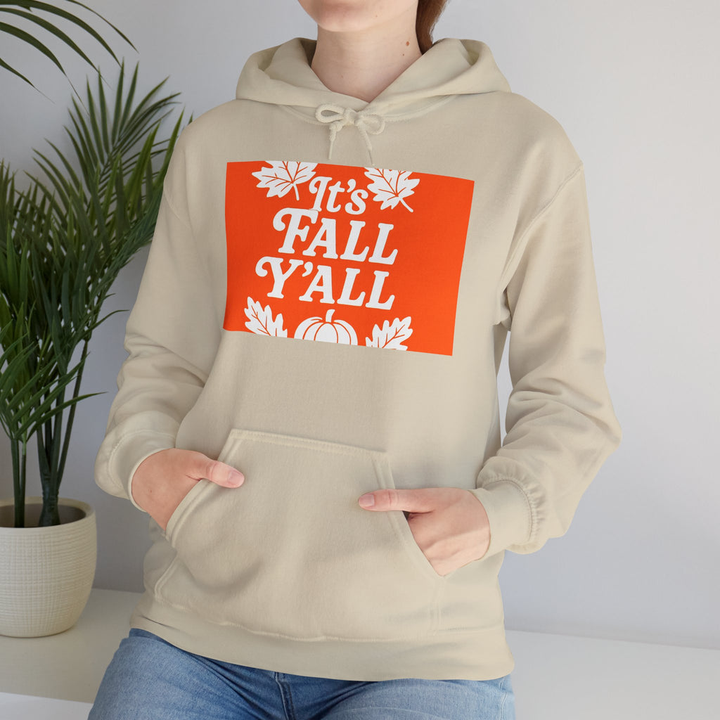 It's Fall Ya'll - Fall Vibes Hooded Sweatshirt – Perfect for Autumn Celebrations, Cozy Style, Unisex Sweater Wear, Seasonal Gift, Thanksgiving Apparel