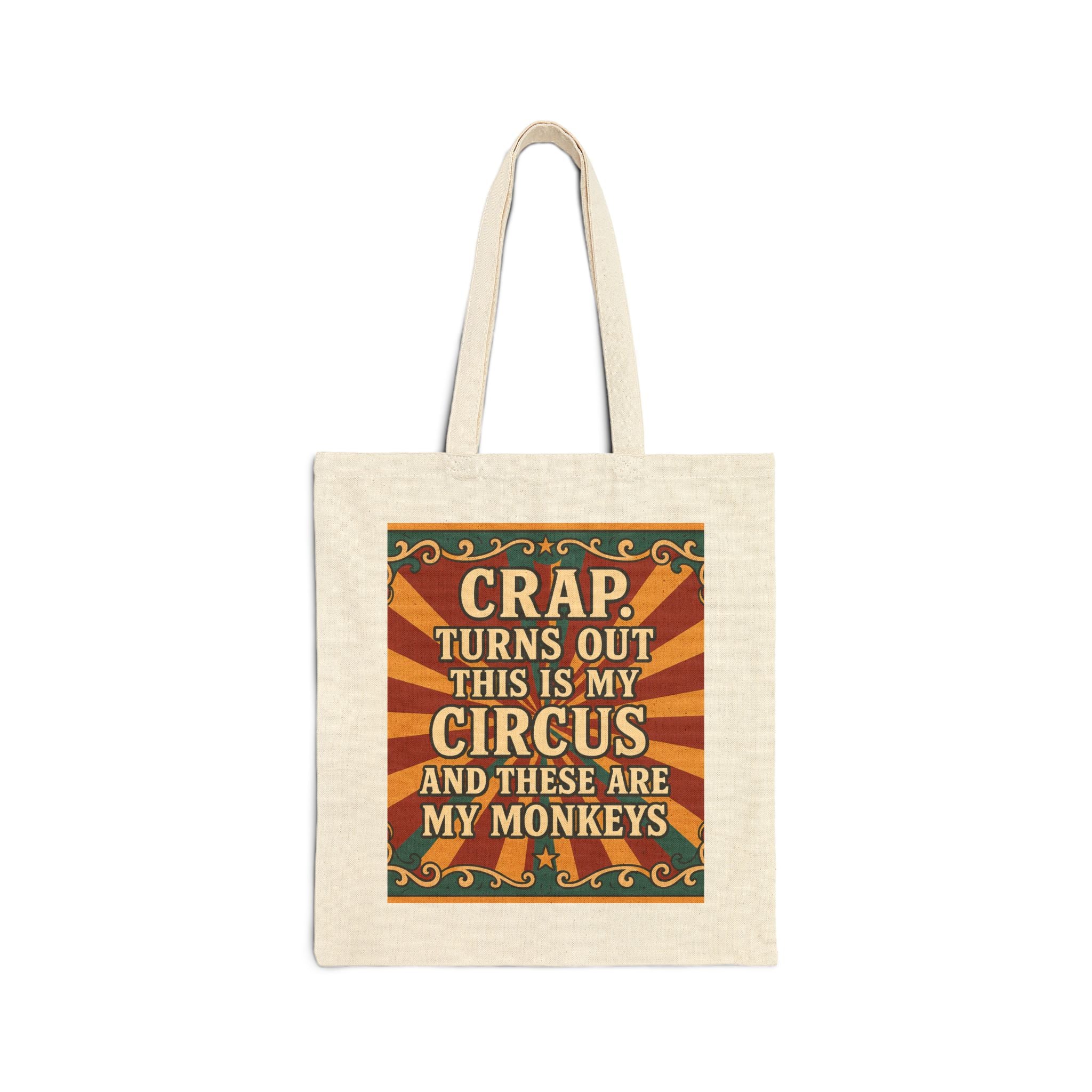 Funny Canvas Tote Bag - "Crap, Turns Out This is My Circus & These Are My Monkeys" - Gift for Moms, Organizers, Fun Travel Buddy, [...]