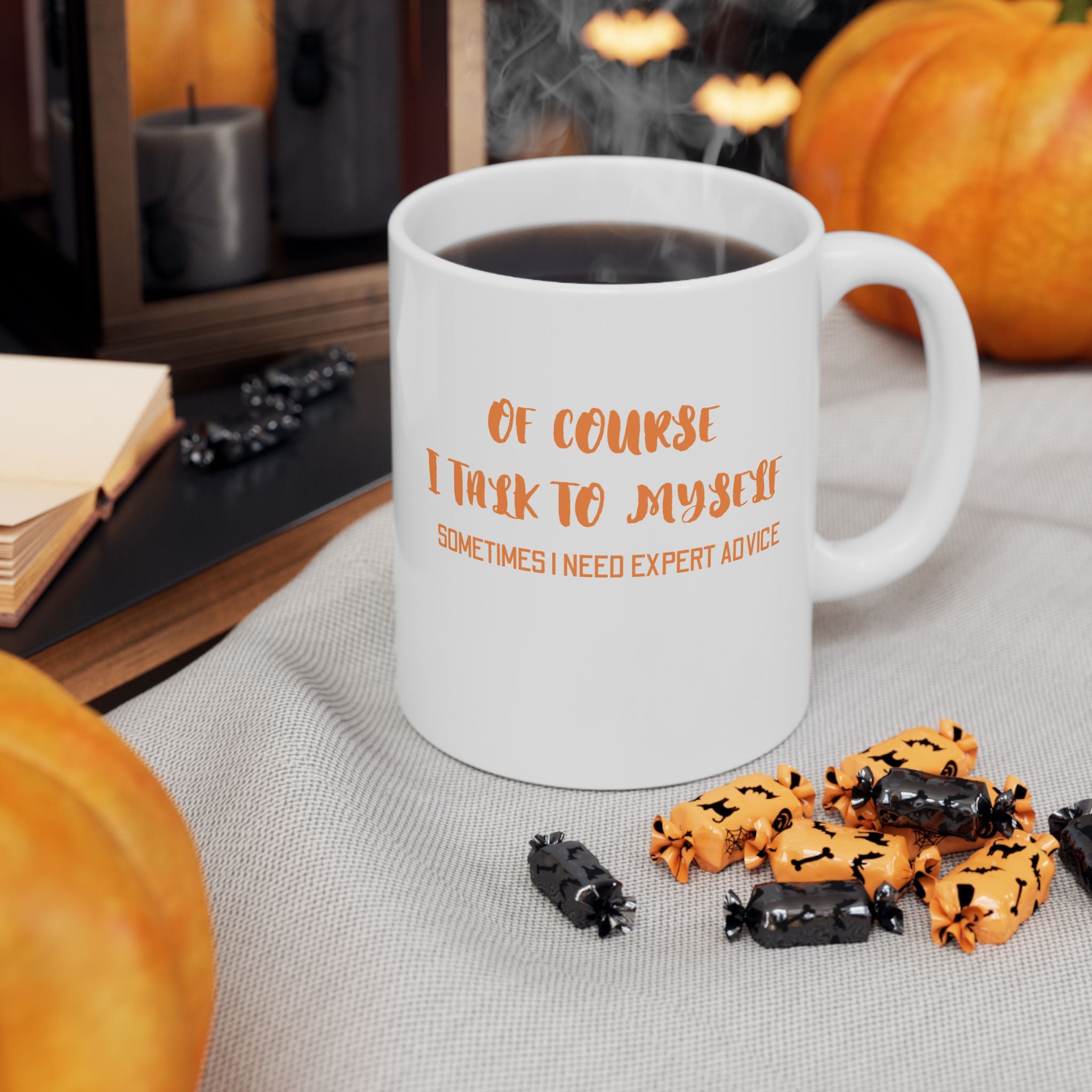 Of Course I Talk To Myself Coffee Mug, Motivational Gift, Funny Quote Mug, Self-Care Ceramic Cup, Unique Gift for Friends