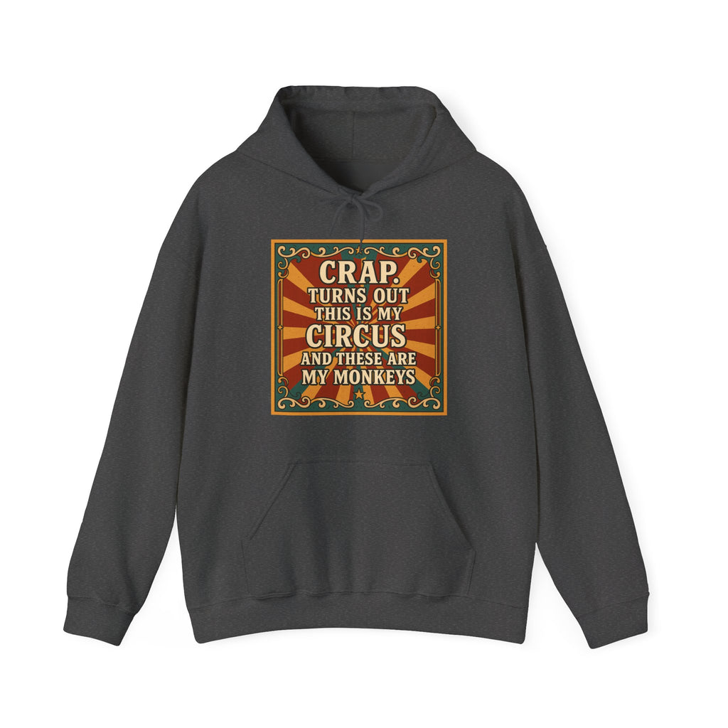 Definitely My Circus and Monkeys Unisex Hoodie - Funny Sweatshirt, Quirky Humor for Birthdays, Cozy Everyday Wear, Unique Gift Idea