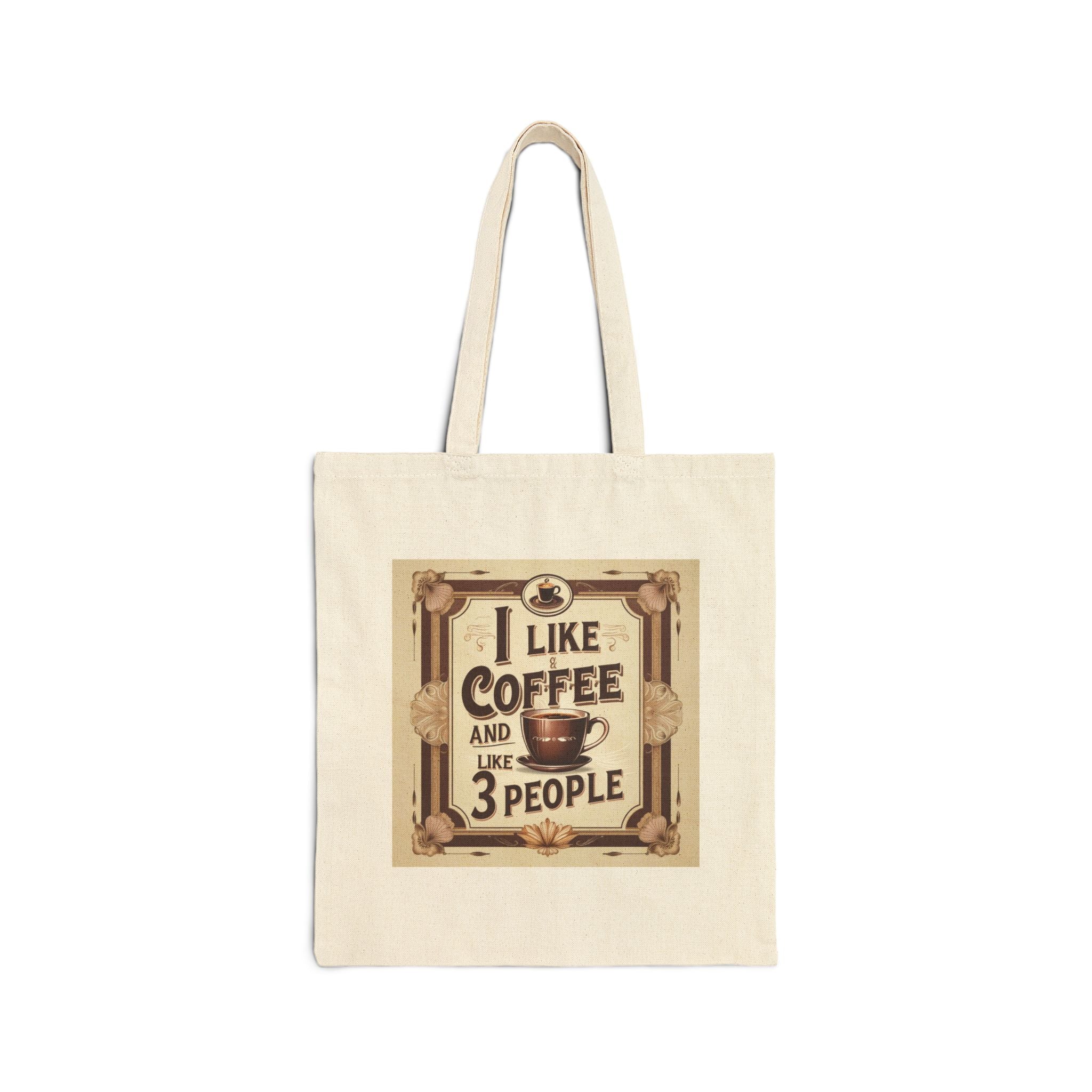 I Like Coffee and Like 3 People, TOTE BAG - Gift for Coffee Enthusiasts, Eco-Friendly Shopper, Everyday Carry Bag