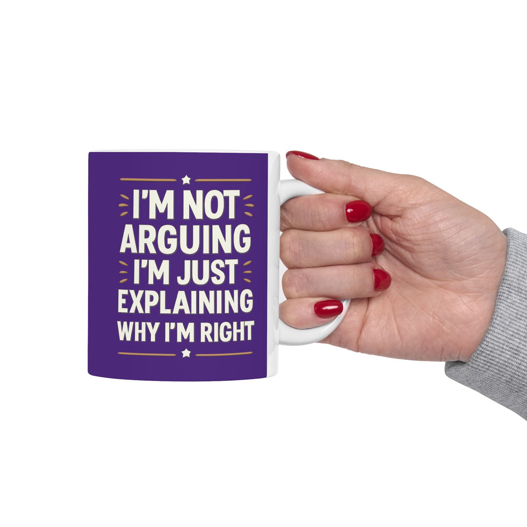 I'm always right coffee mug, Funny Ceramic Coffee Mug, Humorous Gift for Friends, Ideal for Birthdays, Office Use, Personal Mug, Unique Present