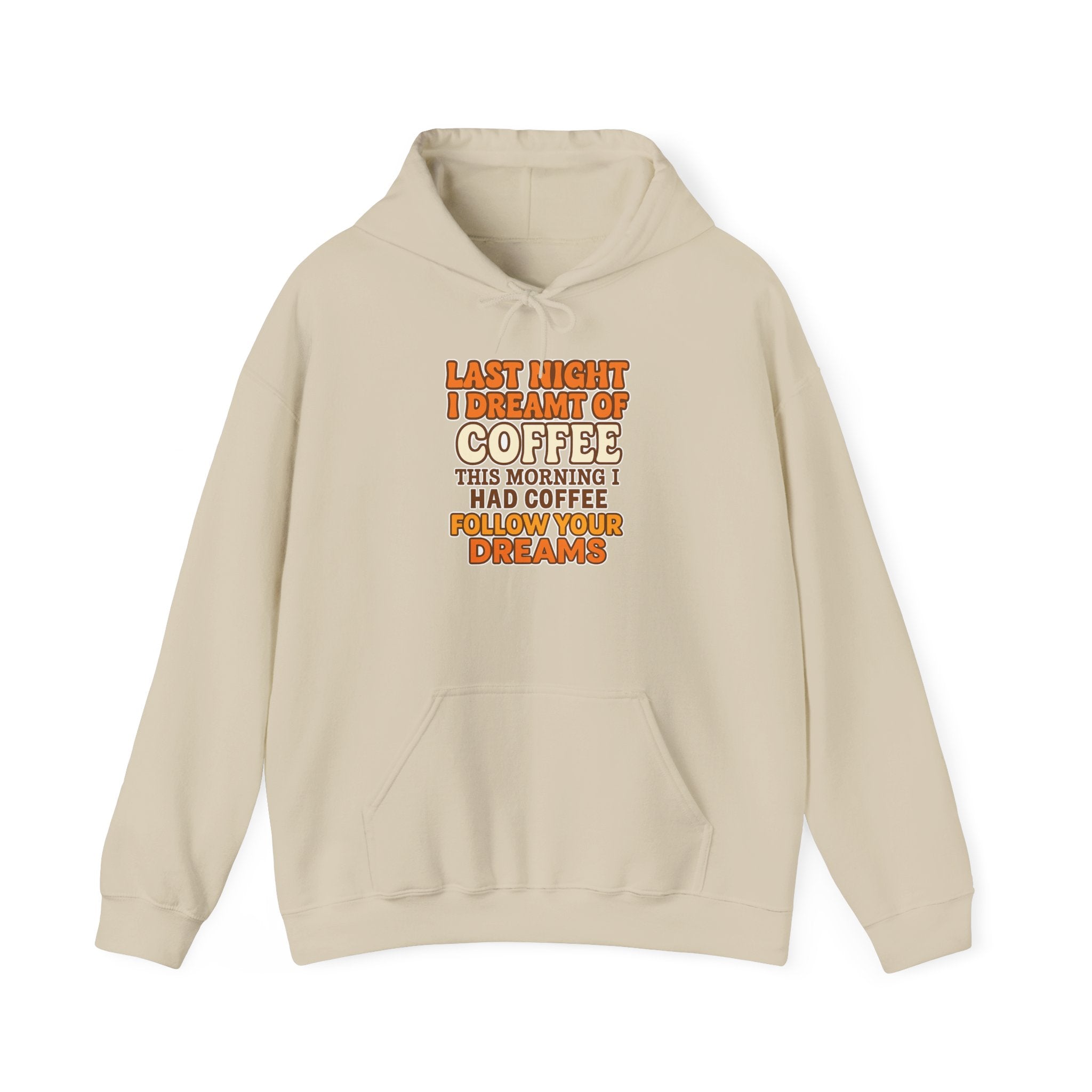 Dream of Coffee Follow Your Dreams Coffee-Inspired Unisex Hoodie, Cozy Sweatshirt Gift, Coffee Lover Sweatshirt, Perfect for Casual Days, Unique Graphic