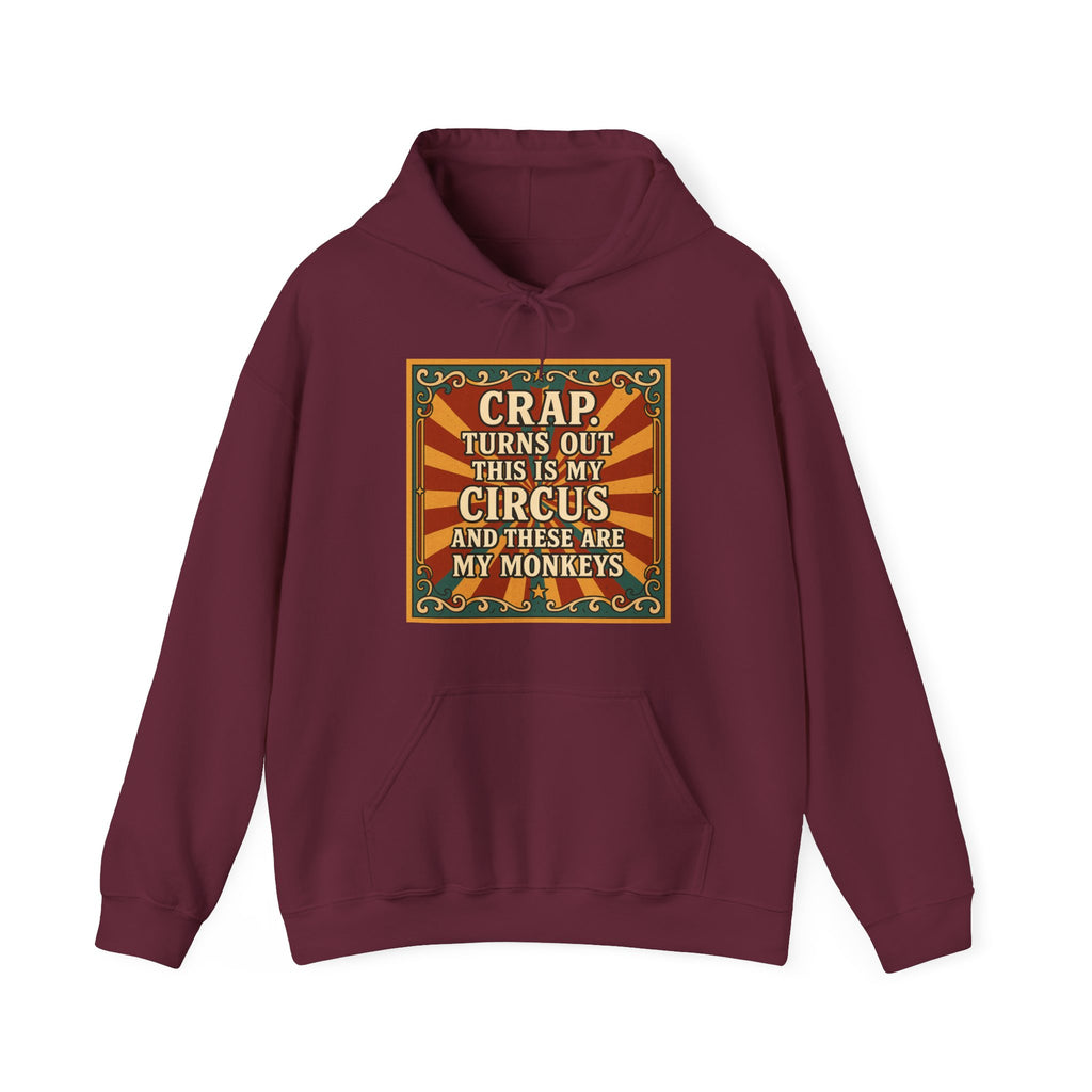 Definitely My Circus and Monkeys Unisex Hoodie - Funny Sweatshirt, Quirky Humor for Birthdays, Cozy Everyday Wear, Unique Gift Idea