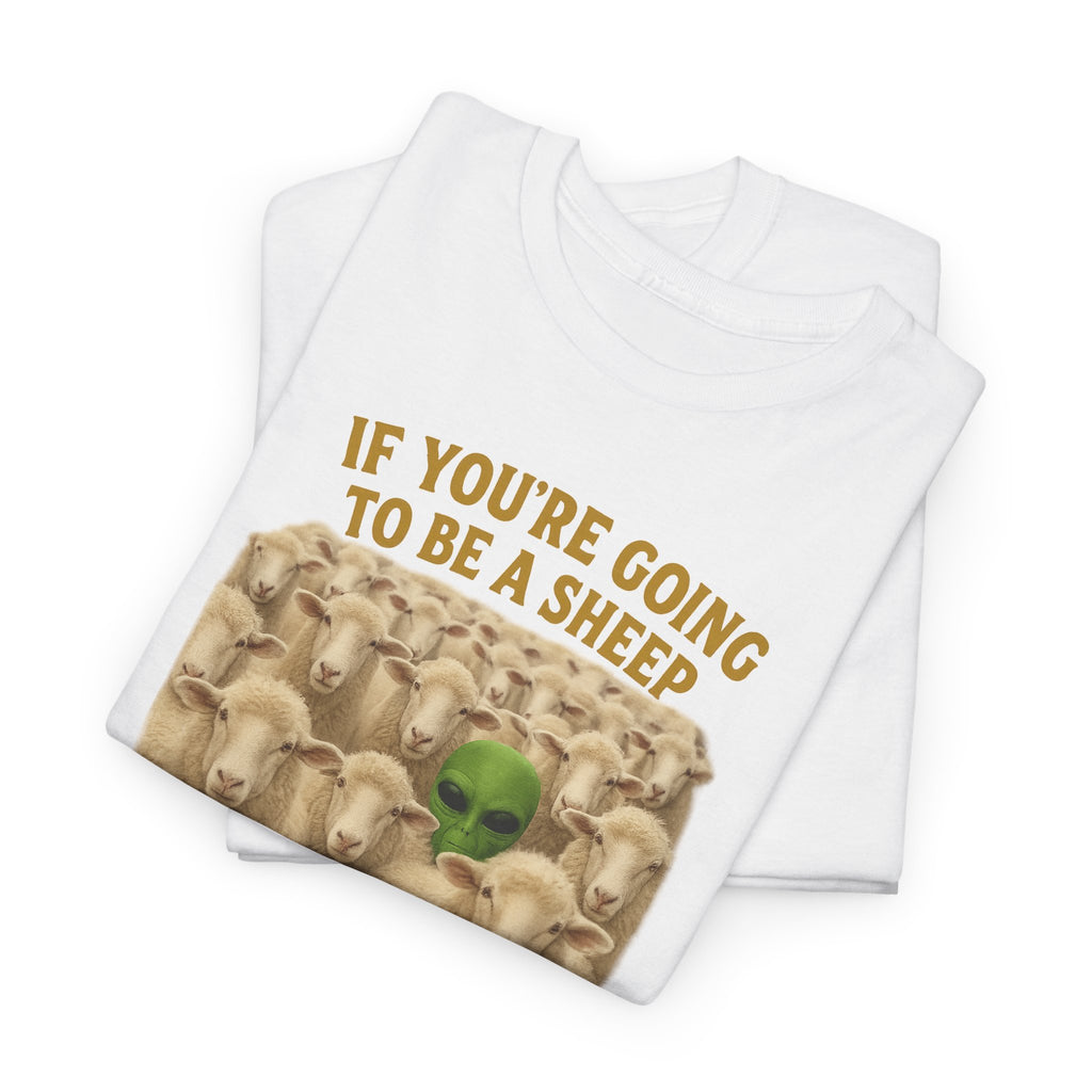 Be the Green Sheep Unisex Heavy Cotton Tee, Funny T-Shirt for the rebel in your life,  Gift for Friends, Casual Wear, Comfortable Basics