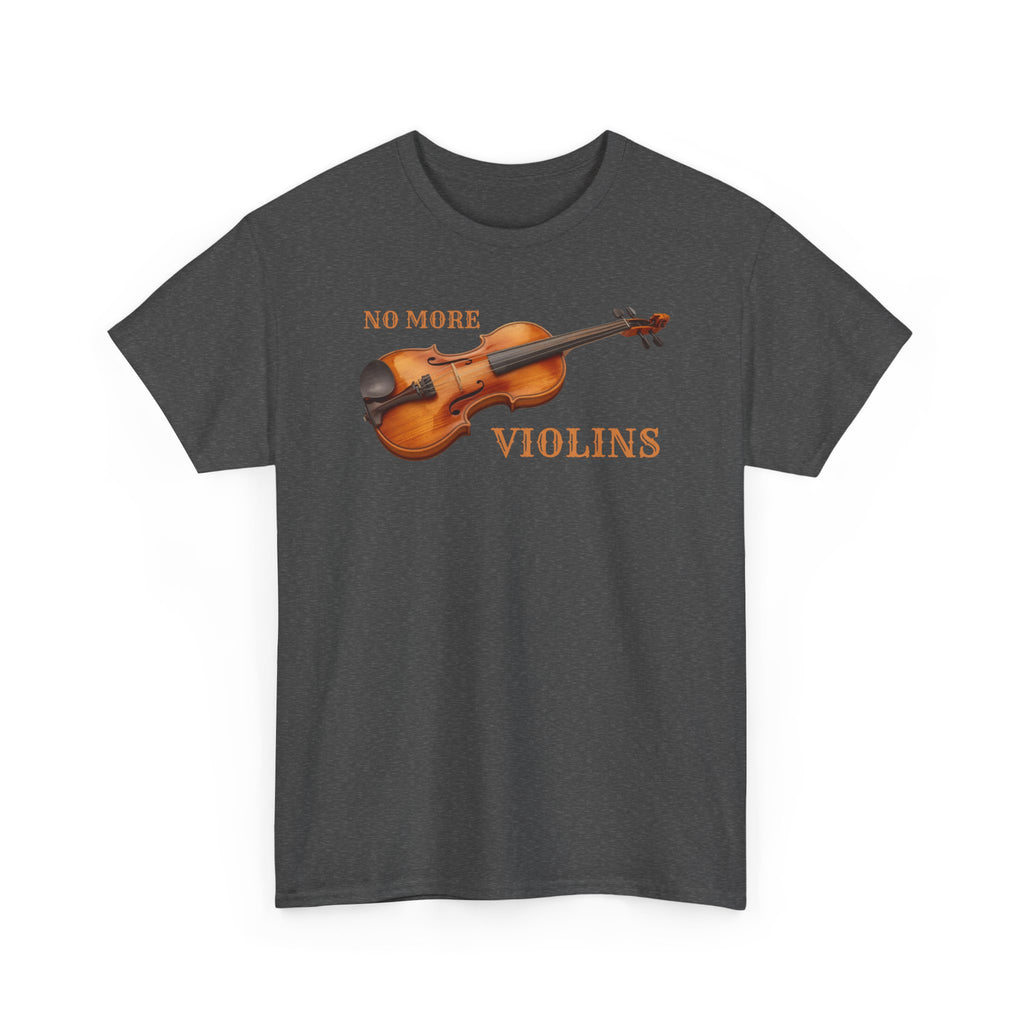 No More Violins Unisex Heavy Cotton Tee, Funny Music Lover T-Shirt, Gift for Musicians, Band Merchandise, Casual Wear, Birthday Gift