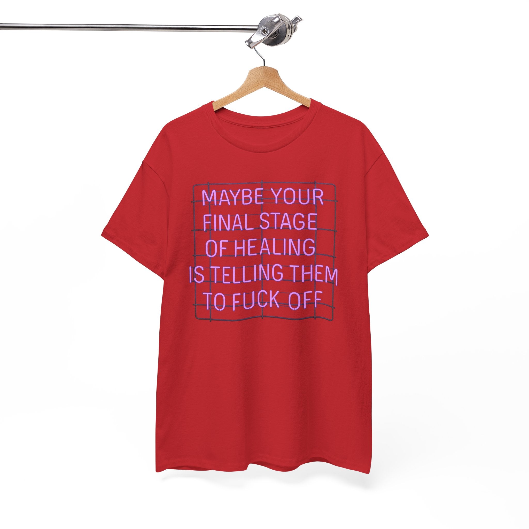 Unisex Heavy Cotton Tee - "Maybe Your Final Stage of Healing is Telling Them to F*ck Off" - Quirky Graphic Tee, Funny Saying Shirt, [...]