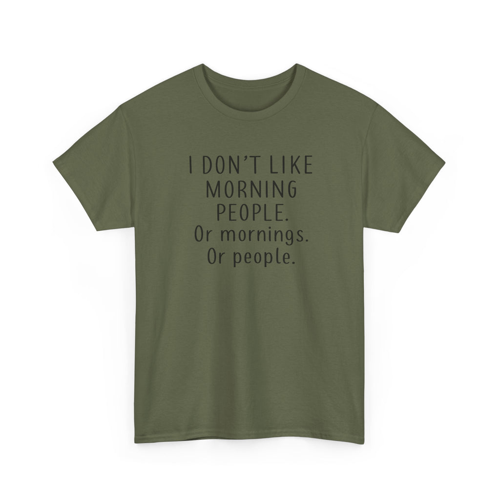 Funny Morning Tee - I Don't Like Morning People, Gift for Night Owls, Casual Wear, Humor T-Shirt, Unisex Cotton Shirt