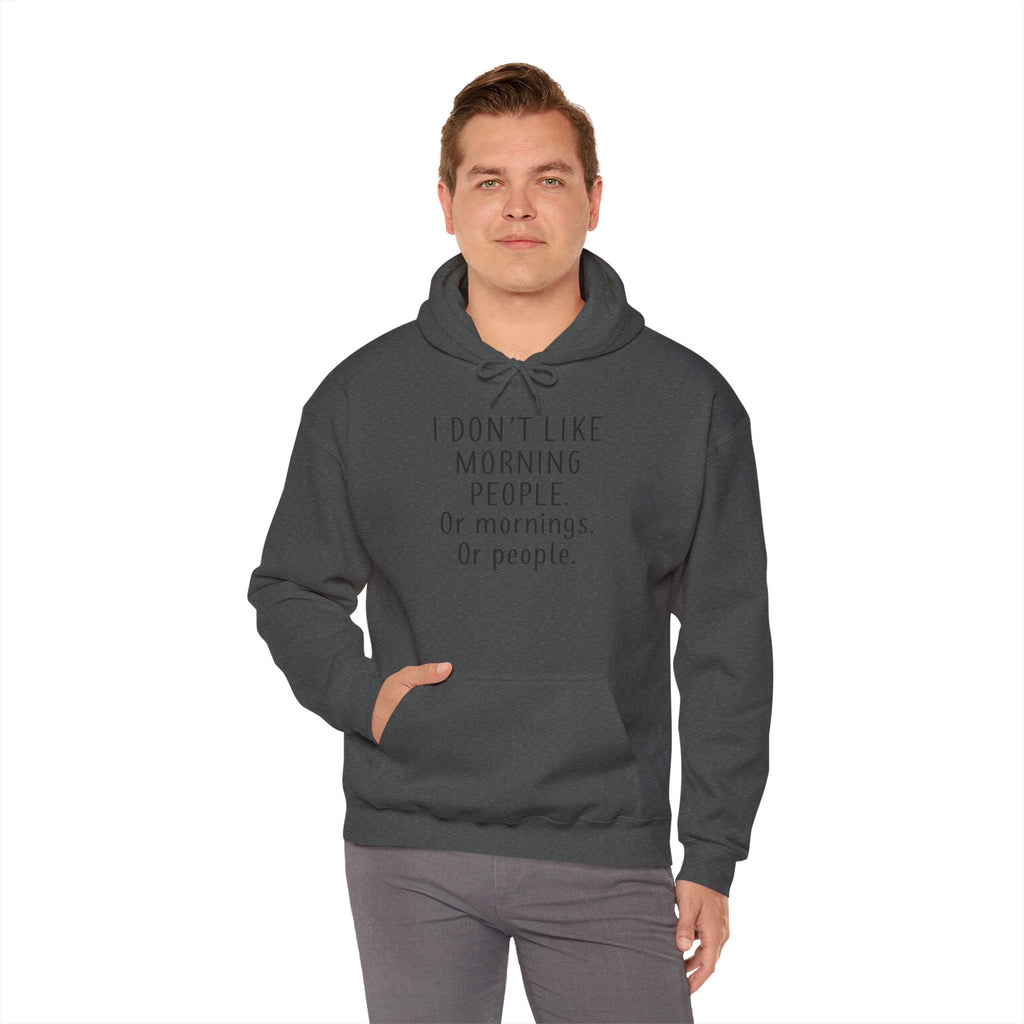 'I Don't Like Morning People' Unisex Hoodie, Funny Sweatshirt Gift, Casual Comfort Apparel, Coffee Lover's Hoodie, Lazy Morning Wear