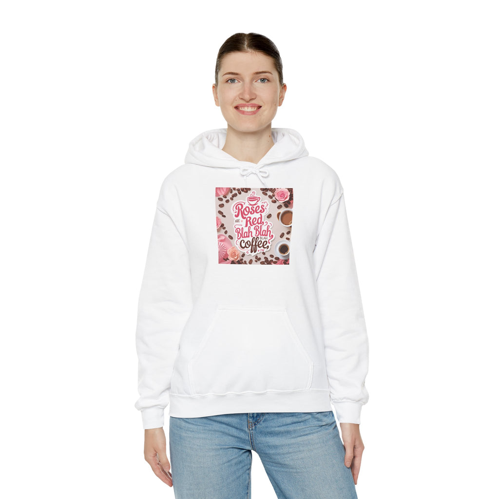 Roses are red...blah, blah blah, COFFEE! Vibrant Rich Coffee Hoodie, Perfect Gift for Coffee Enthusiasts, Ideal for Birthdays