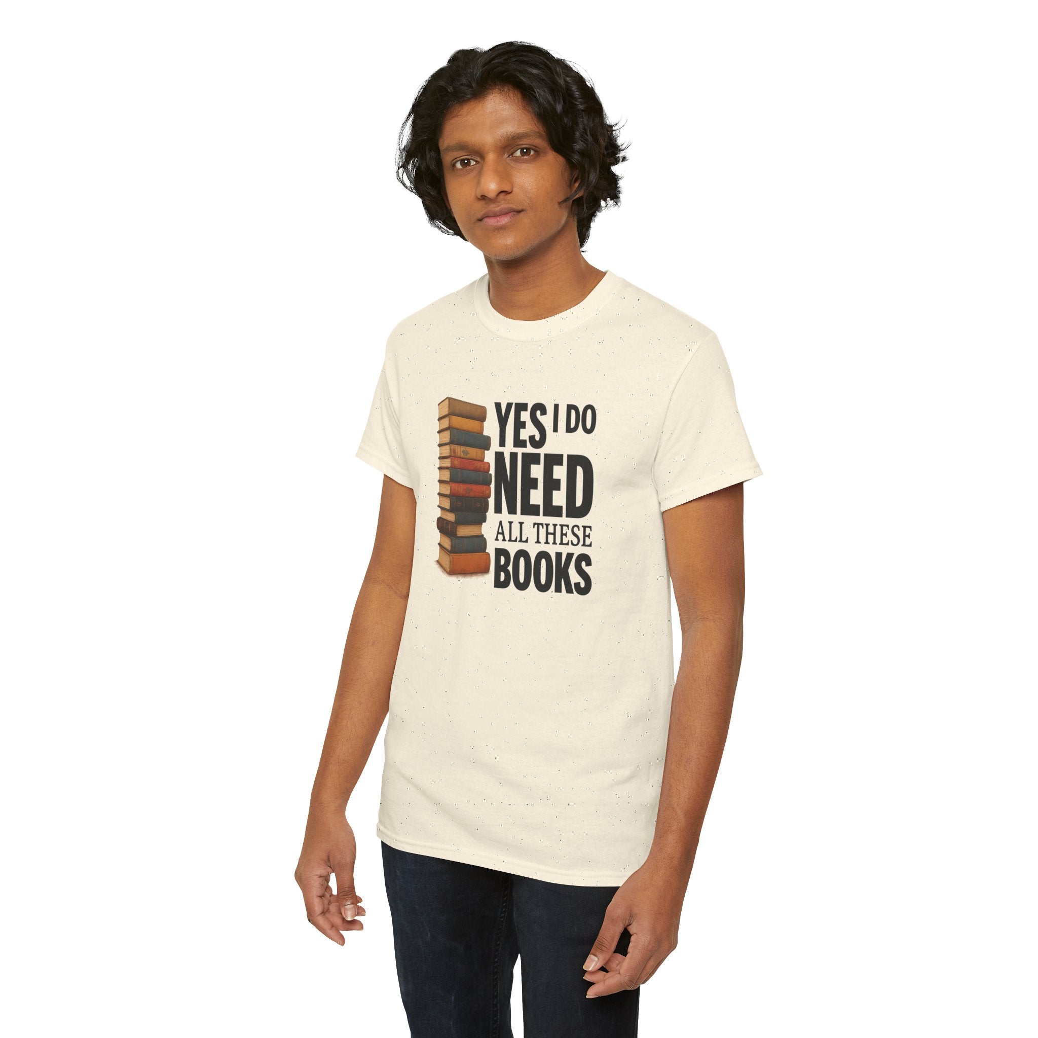 Yes, I Do Need All These Books T-shirt - Book Lover T-Shirt, Reading Gift, Library Enthusiast Shirt, Bookworm Apparel, Literary Humor Tee