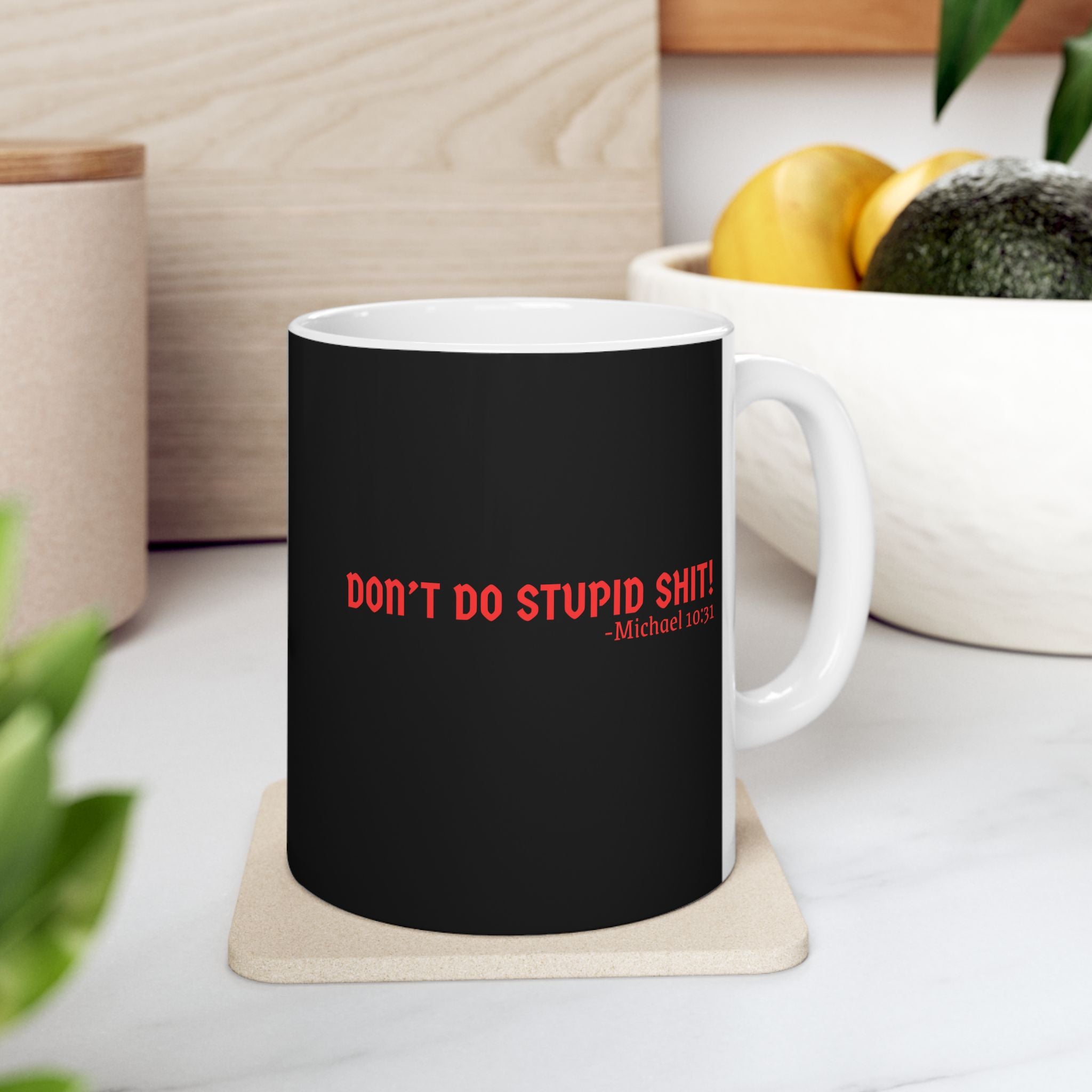 Funny Black Ceramic Mug - Don’t Do Stupid Shit! Coffee Cup for Office, Gift for Friends, Humor, Kitchen Decor, 11oz, 15oz