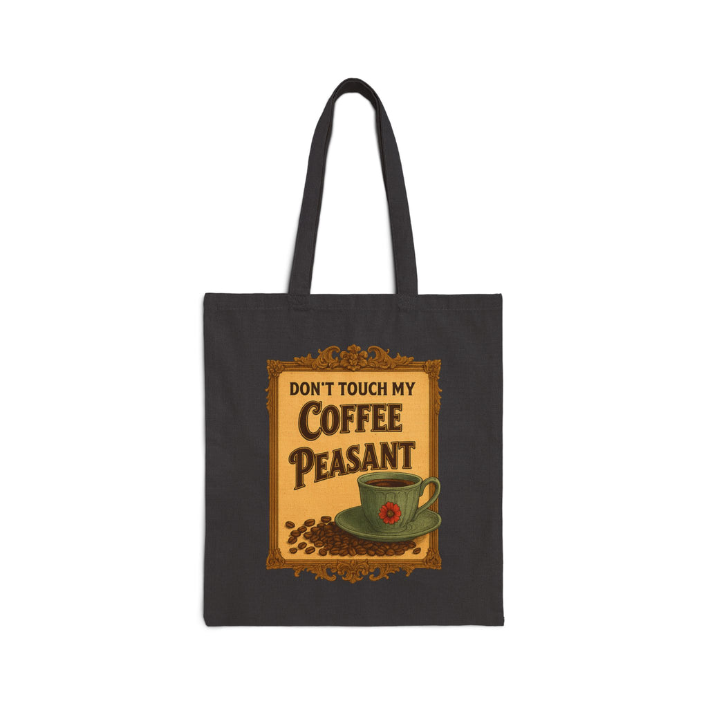DON'T TOUCH MY COFFEE - Funny Coffee Tote Bag, Eco-Friendly Bag, Casual Shopping Tote, Gift for Coffee Lovers, Reusable Canvas Bag