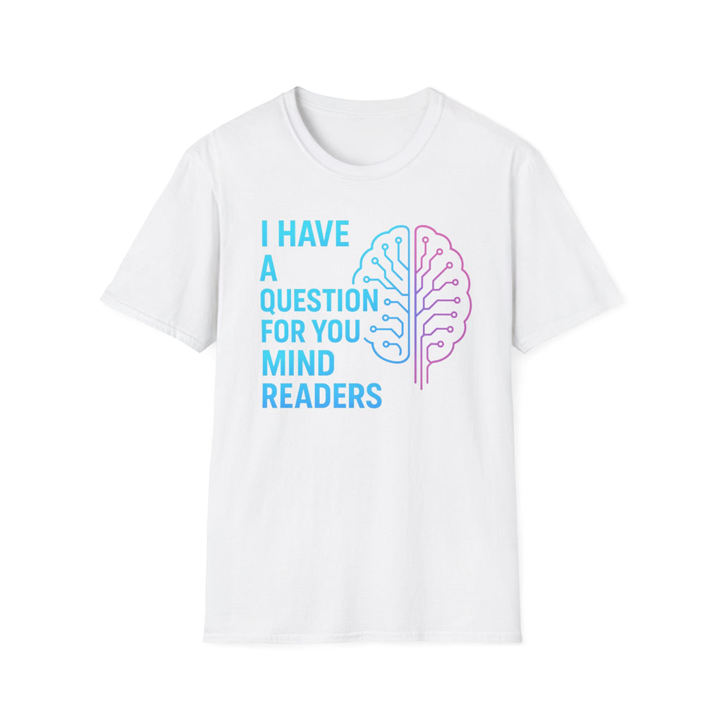 Mind Readers Question Unisex Softstyle T-Shirt, Funny Gift for Mentalists, Quirky Apparel, Creative Conversation Starter, Perfect for [...]