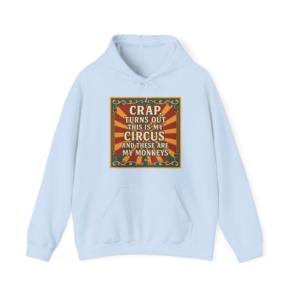 Definitely My Circus and Monkeys Unisex Hoodie - Funny Sweatshirt, Quirky Humor for Birthdays, Cozy Everyday Wear, Unique Gift Idea