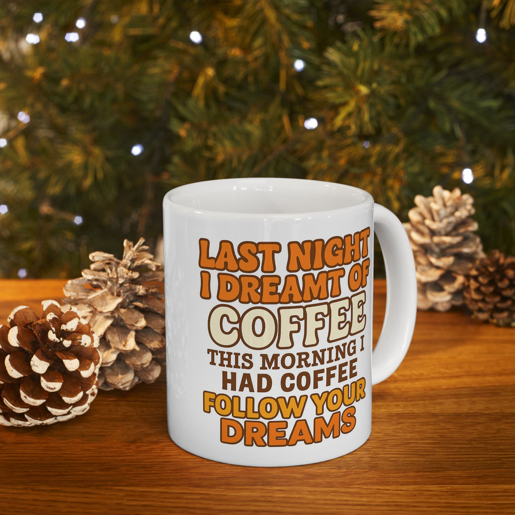 Funny Coffee Mug, Gift for Coffee Lovers, Office Humor Cup, Last Night I Drank Coffee, Birthday Present, Tea Mug