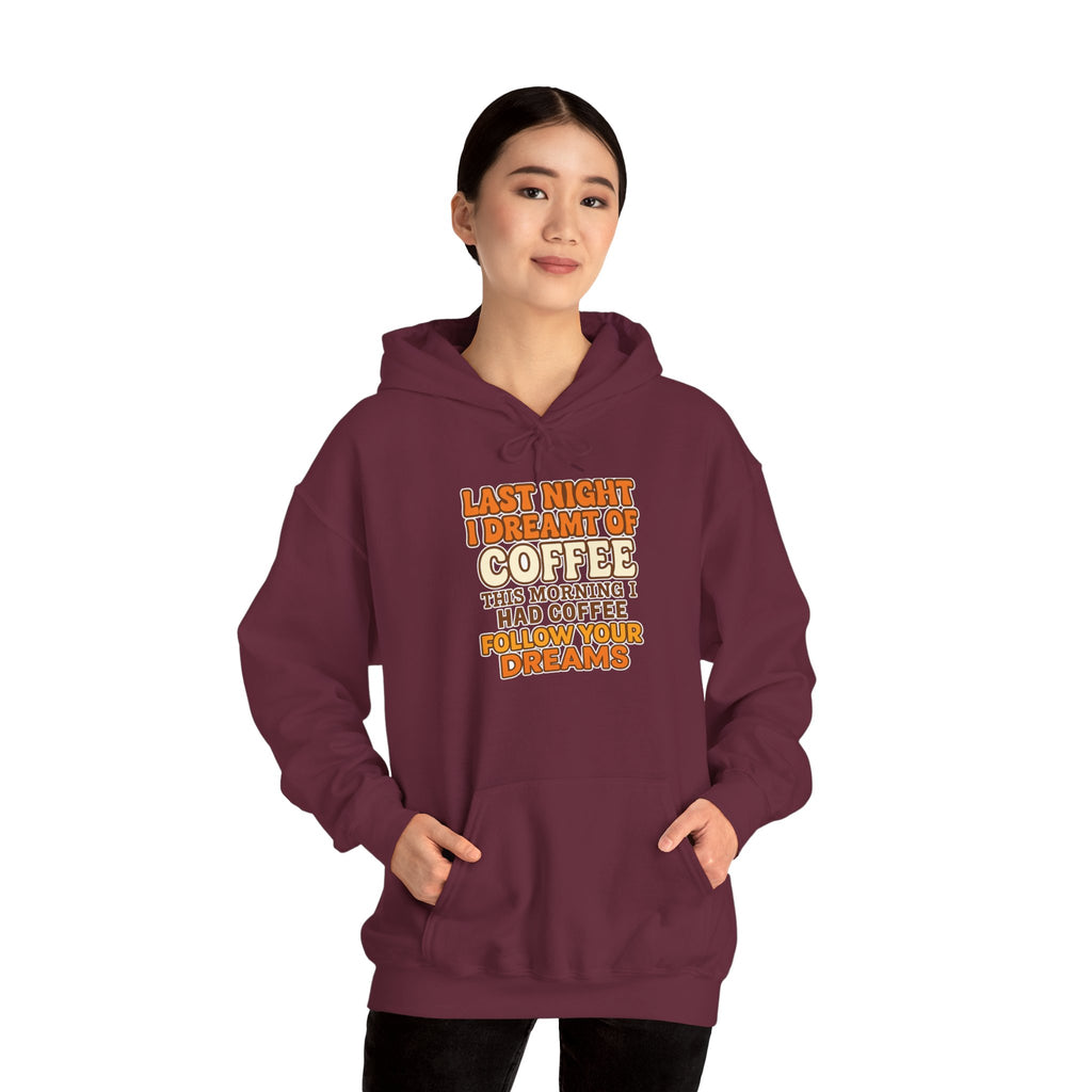 Dream of Coffee Follow Your Dreams Coffee-Inspired Unisex Hoodie, Cozy Sweatshirt Gift, Coffee Lover Sweatshirt, Perfect for Casual Days, Unique Graphic