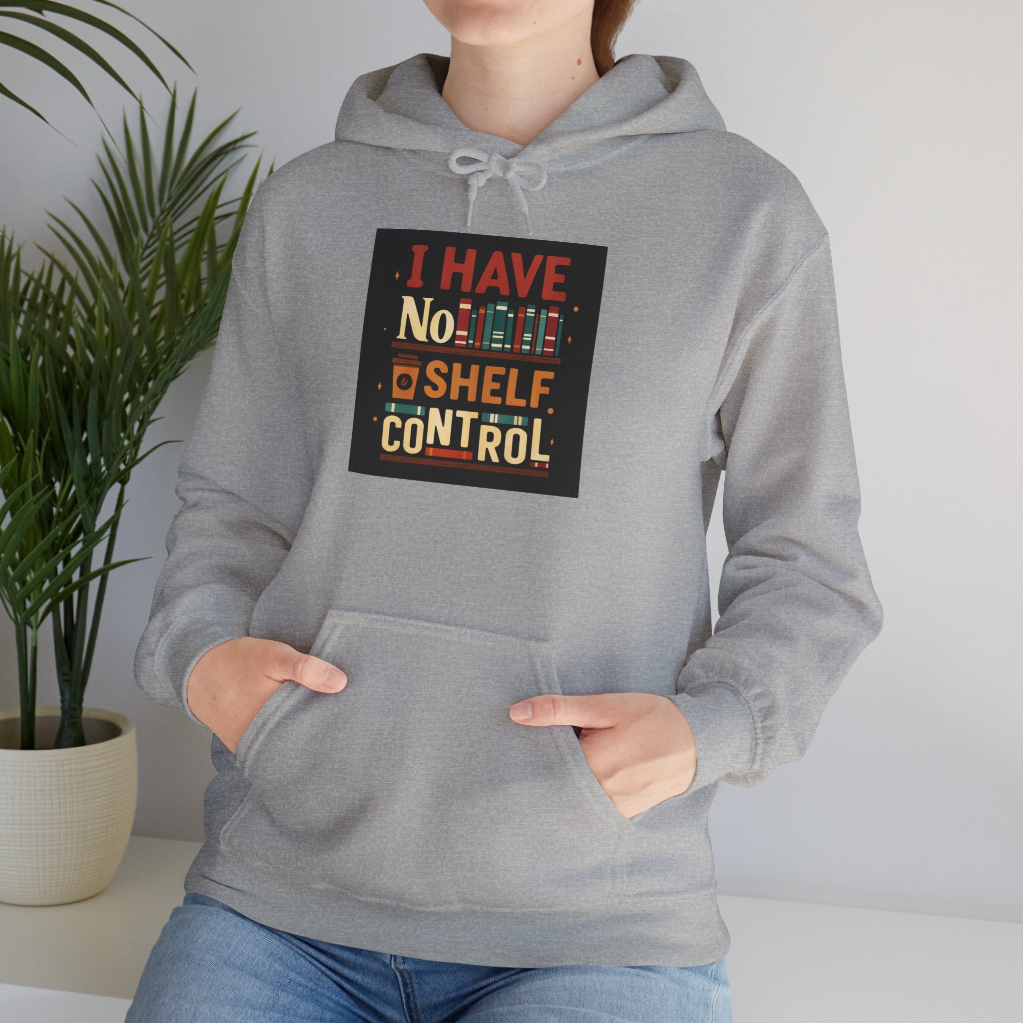 I Have No Shelf Control Hoodie, Cozy Sweatshirt, Funny Gift for Book Lovers, Literary Apparel, Comfortable Casual Wear