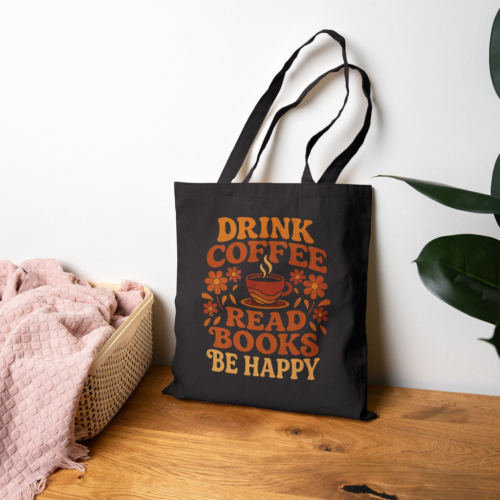 DRINK COFFEE BE HAPPY Coffee Lover's Motivational Tote Bag - Read Books, Bookish Gift, Literary Tote, Bookstore Bag, Eco-Friendly Shopping Bag