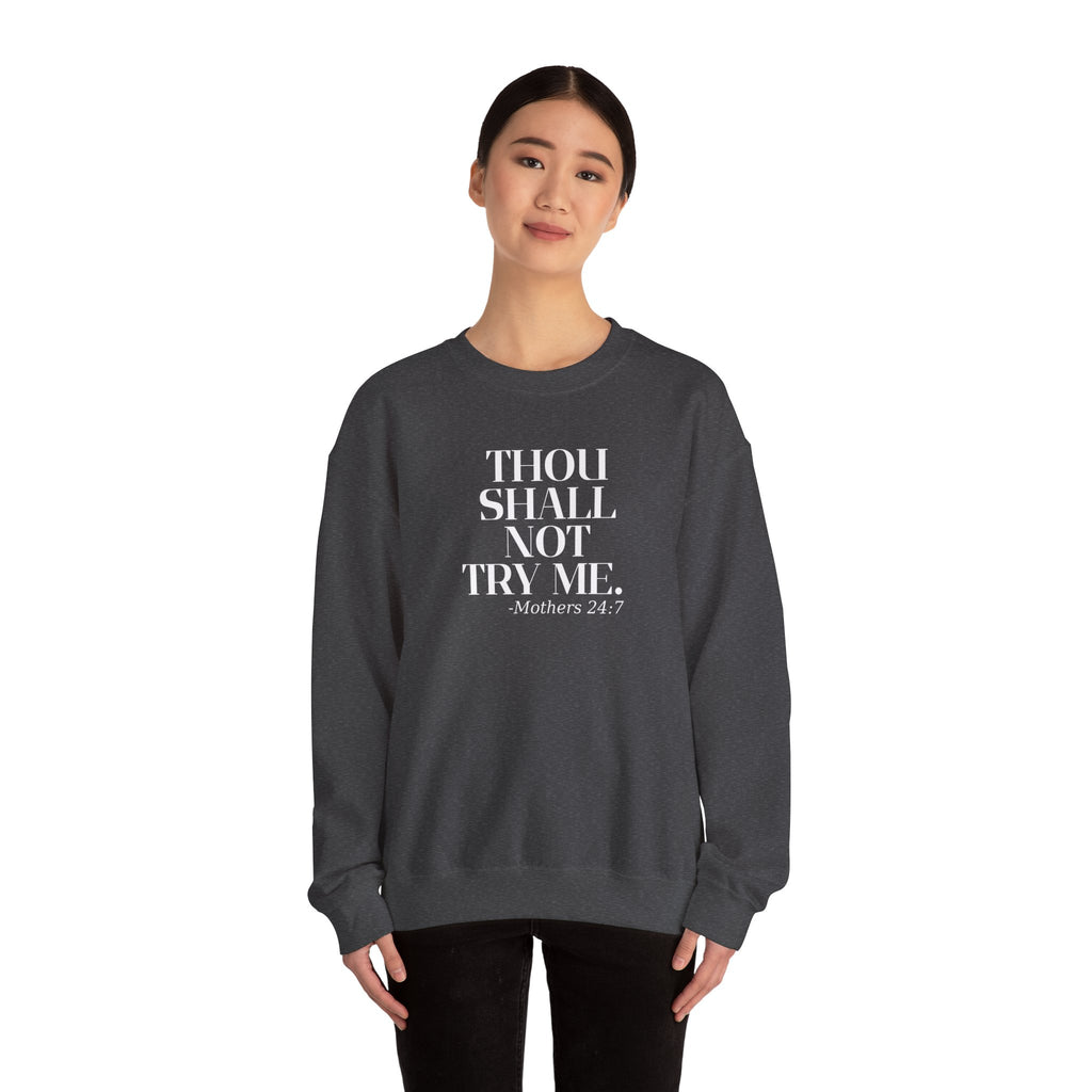 Thou Shall Not Try Me Mom Sweatshirt, Comfy Crewneck, Mother's Day Gift, Casual Wear