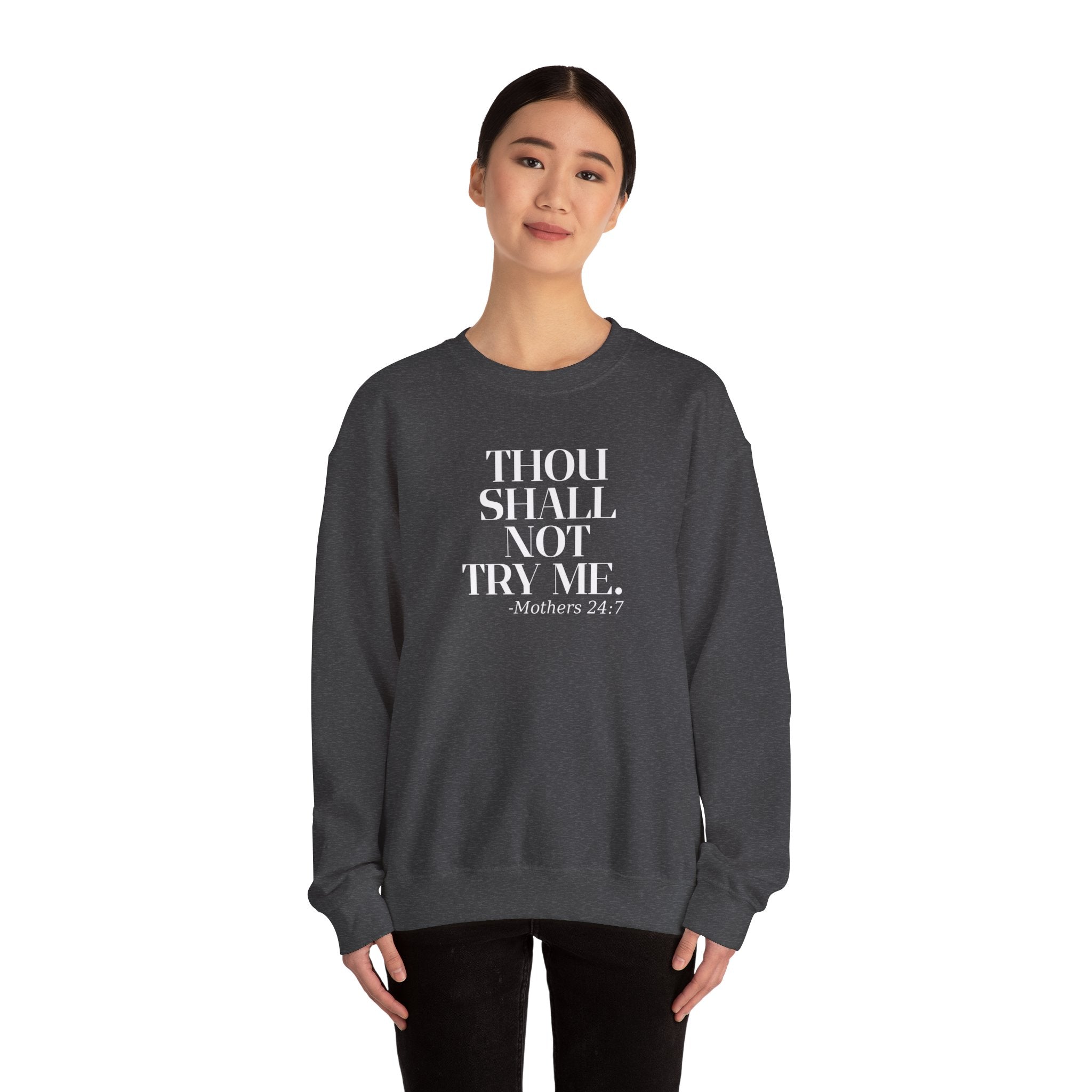 Thou Shall Not Try Me Mom Sweatshirt, Comfy Crewneck, Mother's Day Gift, Casual Wear