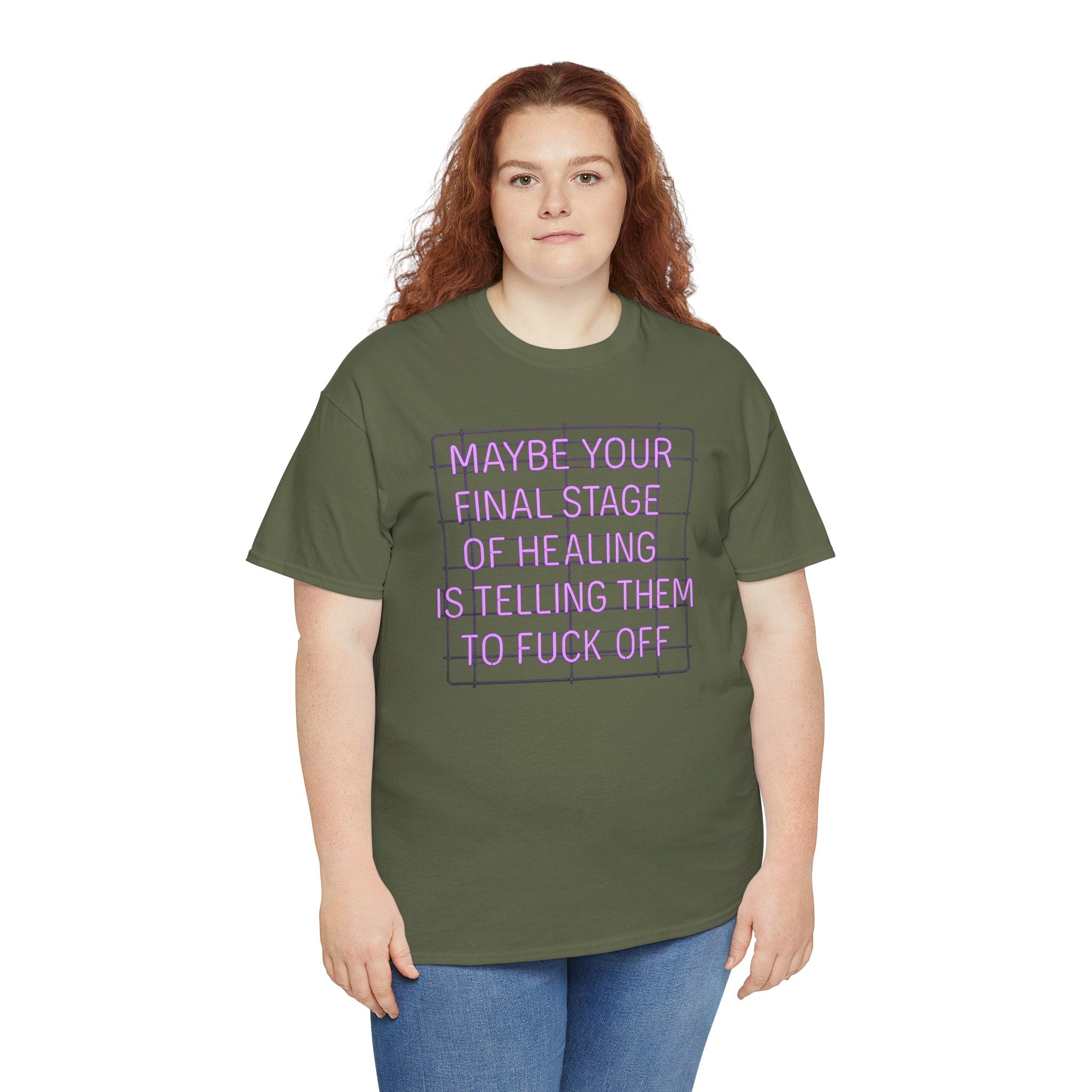 Unisex Heavy Cotton Tee - "Maybe Your Final Stage of Healing is Telling Them to F*ck Off" - Quirky Graphic Tee, Funny Saying Shirt, [...]