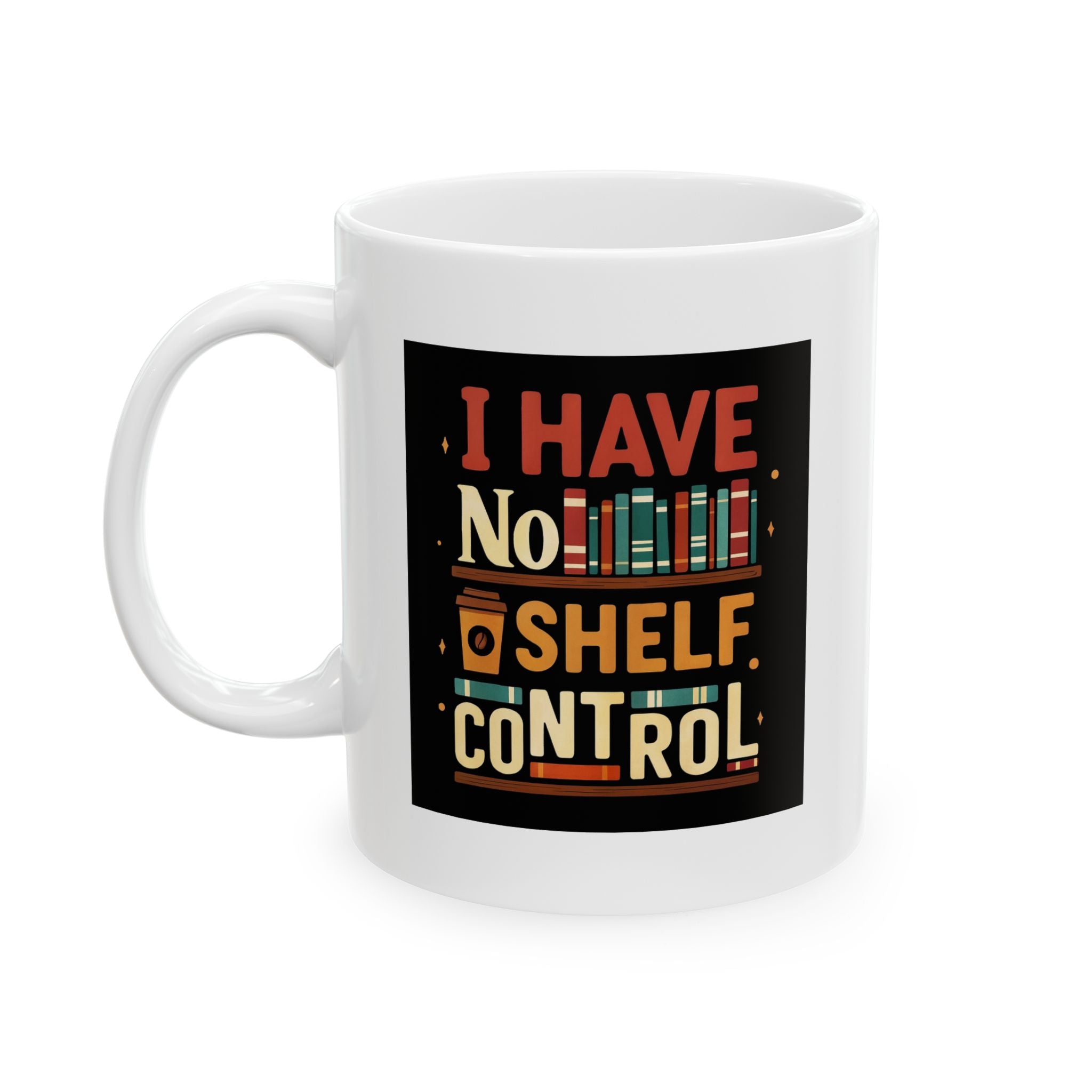 Colorful Ceramic Mug - Fun Quote Coffee Cup, Unique Gift for Friends, Office Mug, Tea Lovers, Funny Drinkware