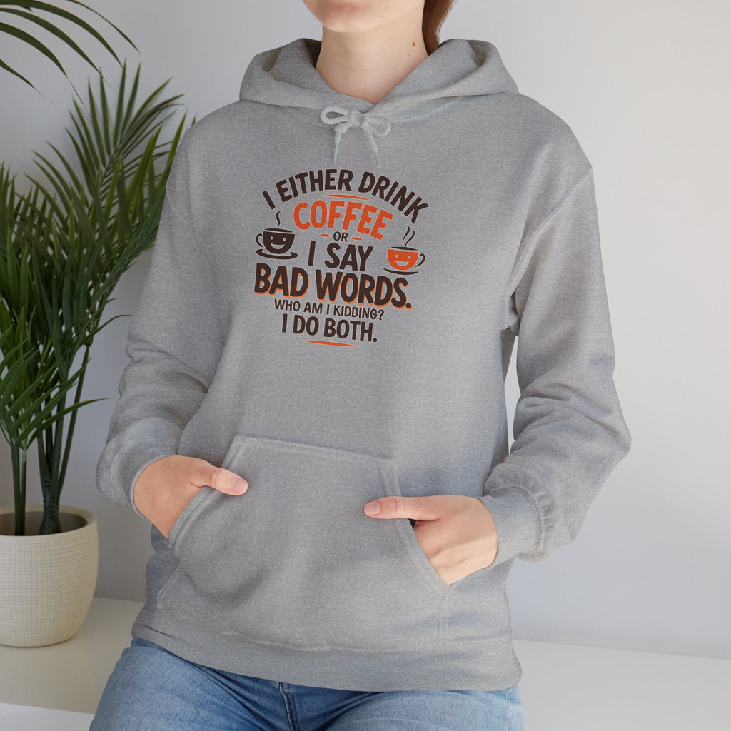 I drink coffee or say bad words, Coffee Lovers Hoodie - Unisex Funny Sweatshirt, Gift for Coffee Addicts, Unique Design, Great for Casual Wear, Perfect for Holidays