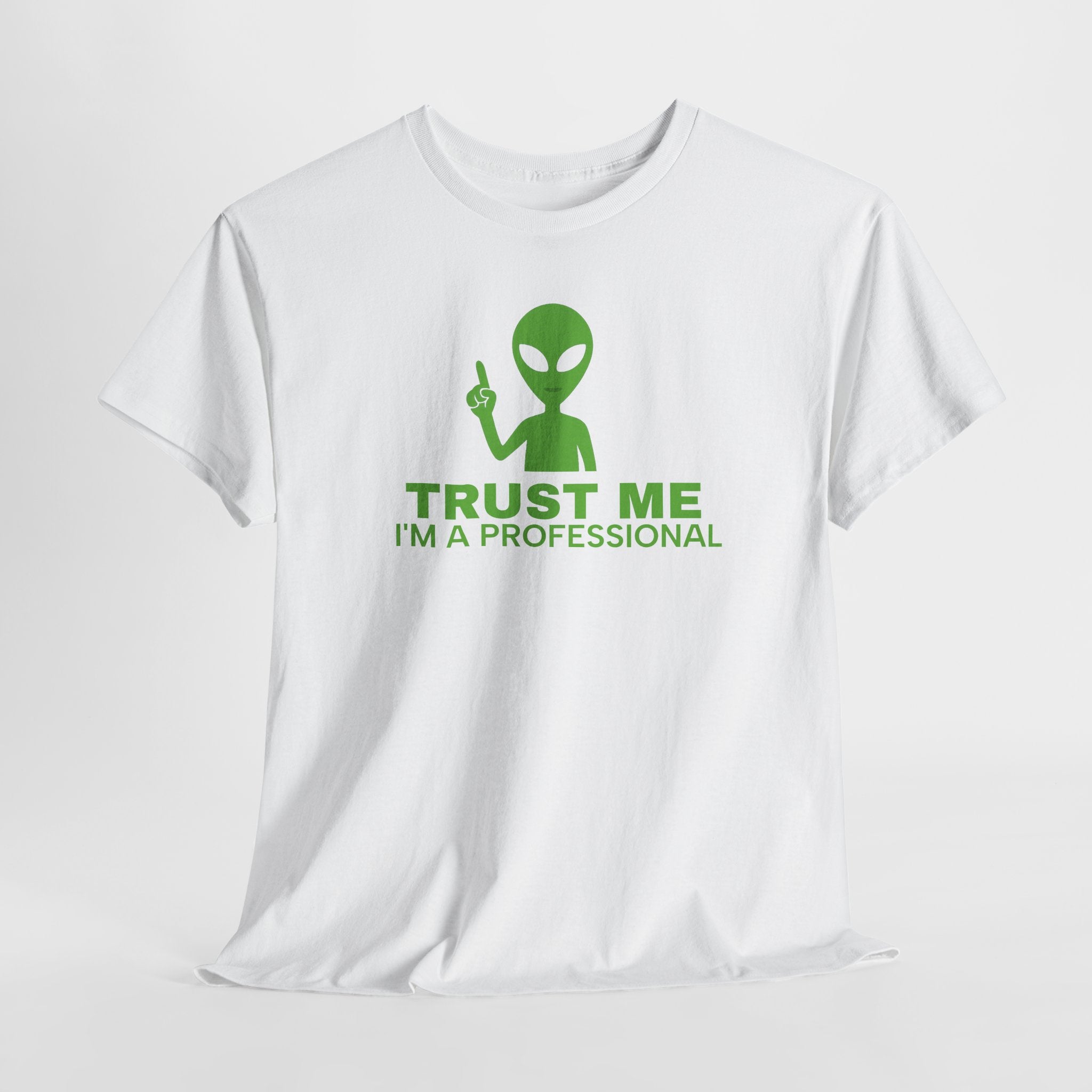 Trust me I'm a Professional -  Alien - Unisex Heavy Cotton Tee - Funny Graphic Shirt, Gift for Sci-Fi Lovers, Casual Wear, Unique Humor Tee