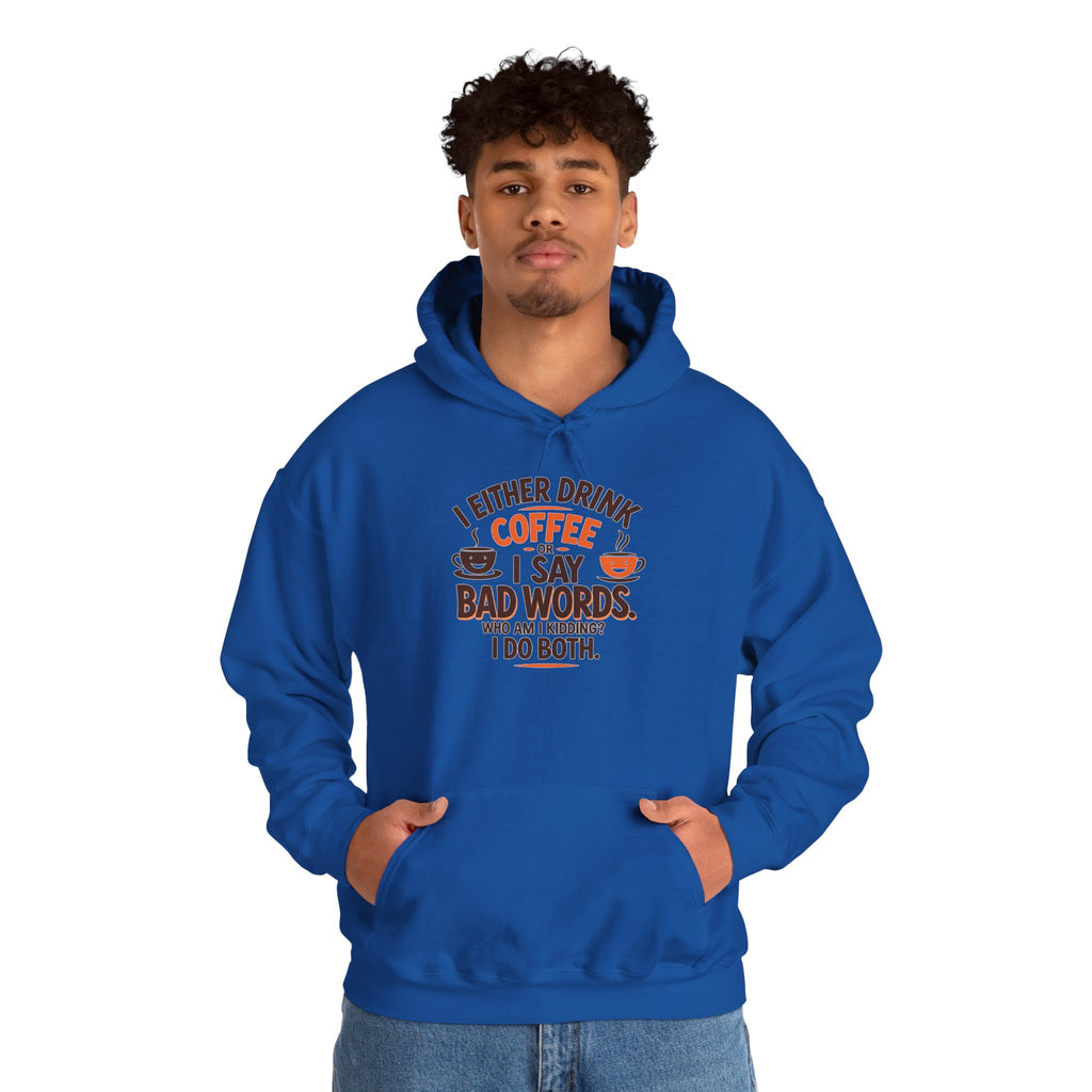 I drink coffee or say bad words, Coffee Lovers Hoodie - Unisex Funny Sweatshirt, Gift for Coffee Addicts, Unique Design, Great for Casual Wear, Perfect for Holidays