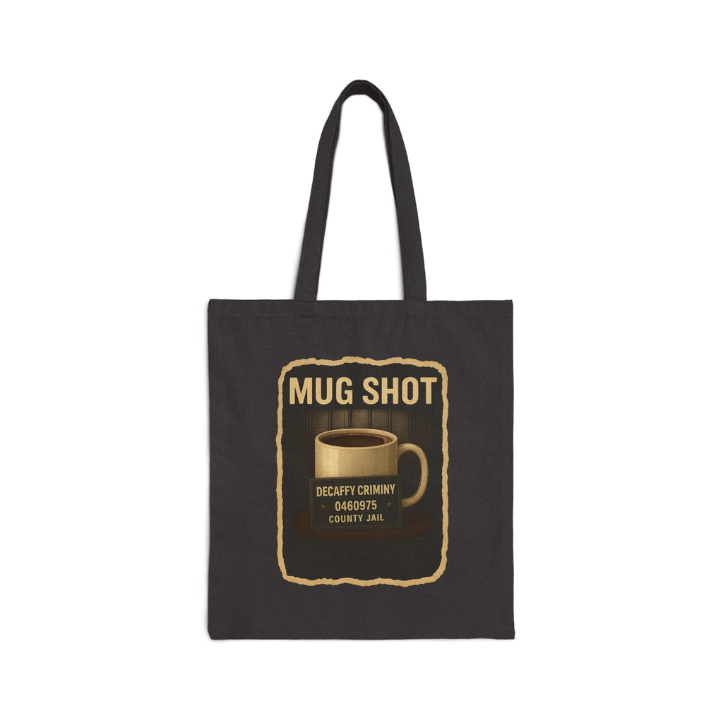 Mug Shot Cotton Canvas Tote Bag, Funny Coffee Lover Gift, Reusable Grocery Bag, Eco-Friendly Tote, Coffee-Themed Shopping Bag