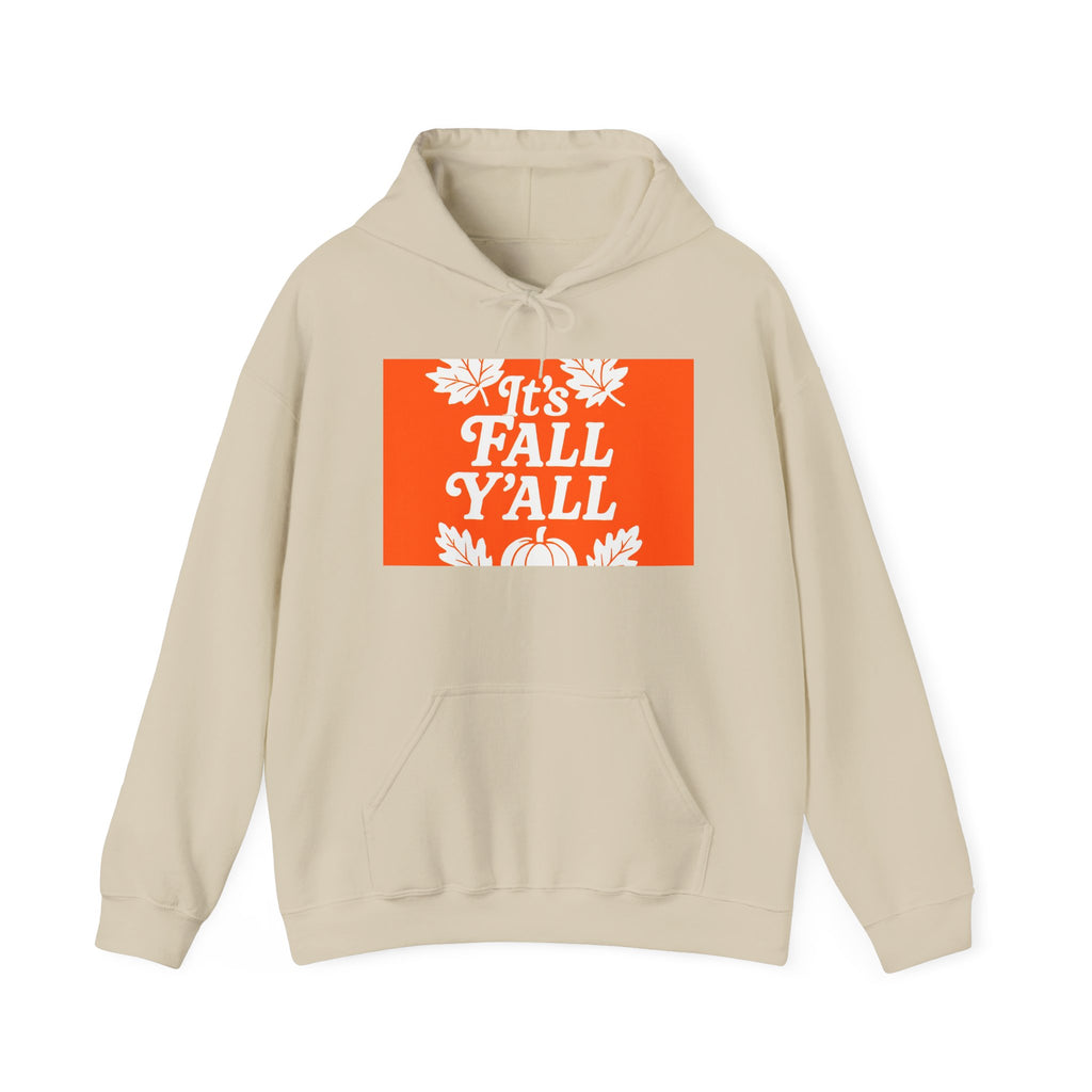 It's Fall Ya'll - Fall Vibes Hooded Sweatshirt – Perfect for Autumn Celebrations, Cozy Style, Unisex Sweater Wear, Seasonal Gift, Thanksgiving Apparel