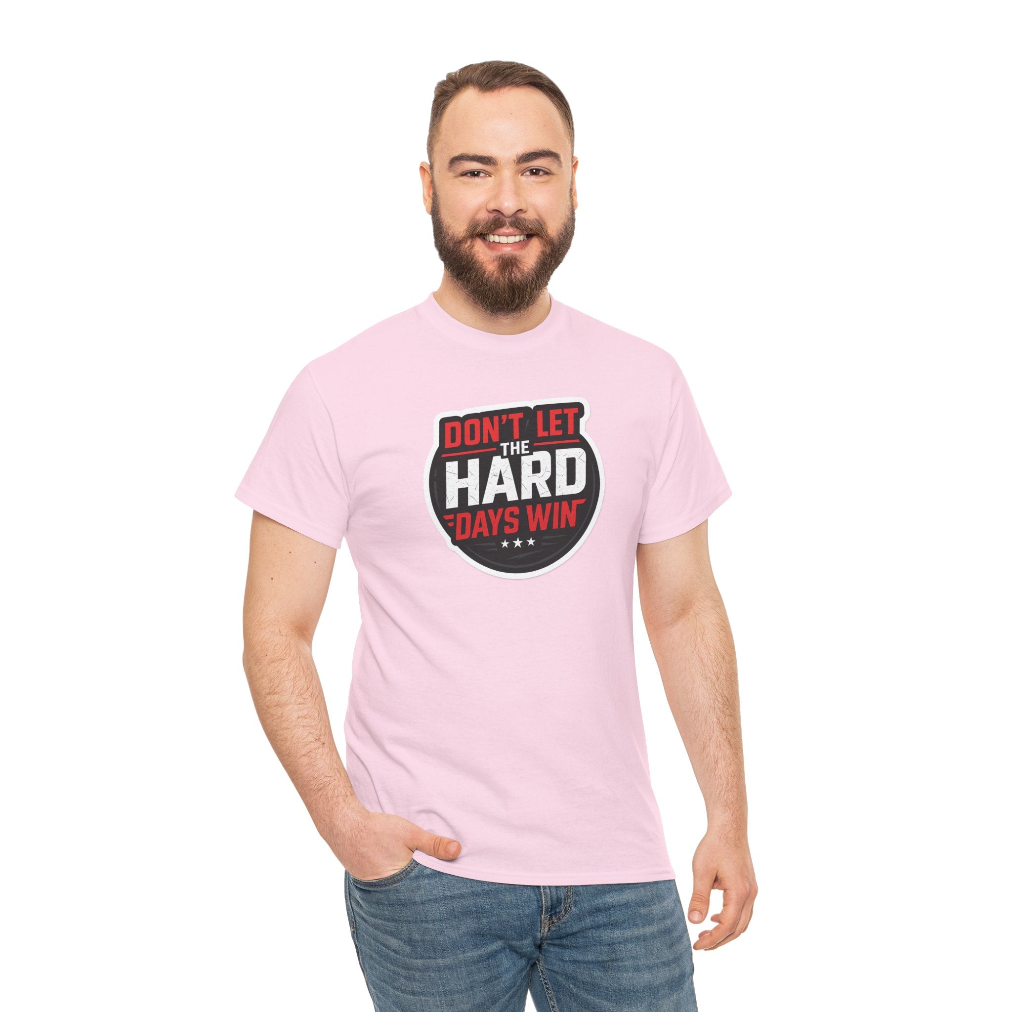 Don't Let the Hard Days Win Motivational T-shirt | Perfect for Casual Wear, Gifts, or Workouts, Positive Affirmations, Everyday Style